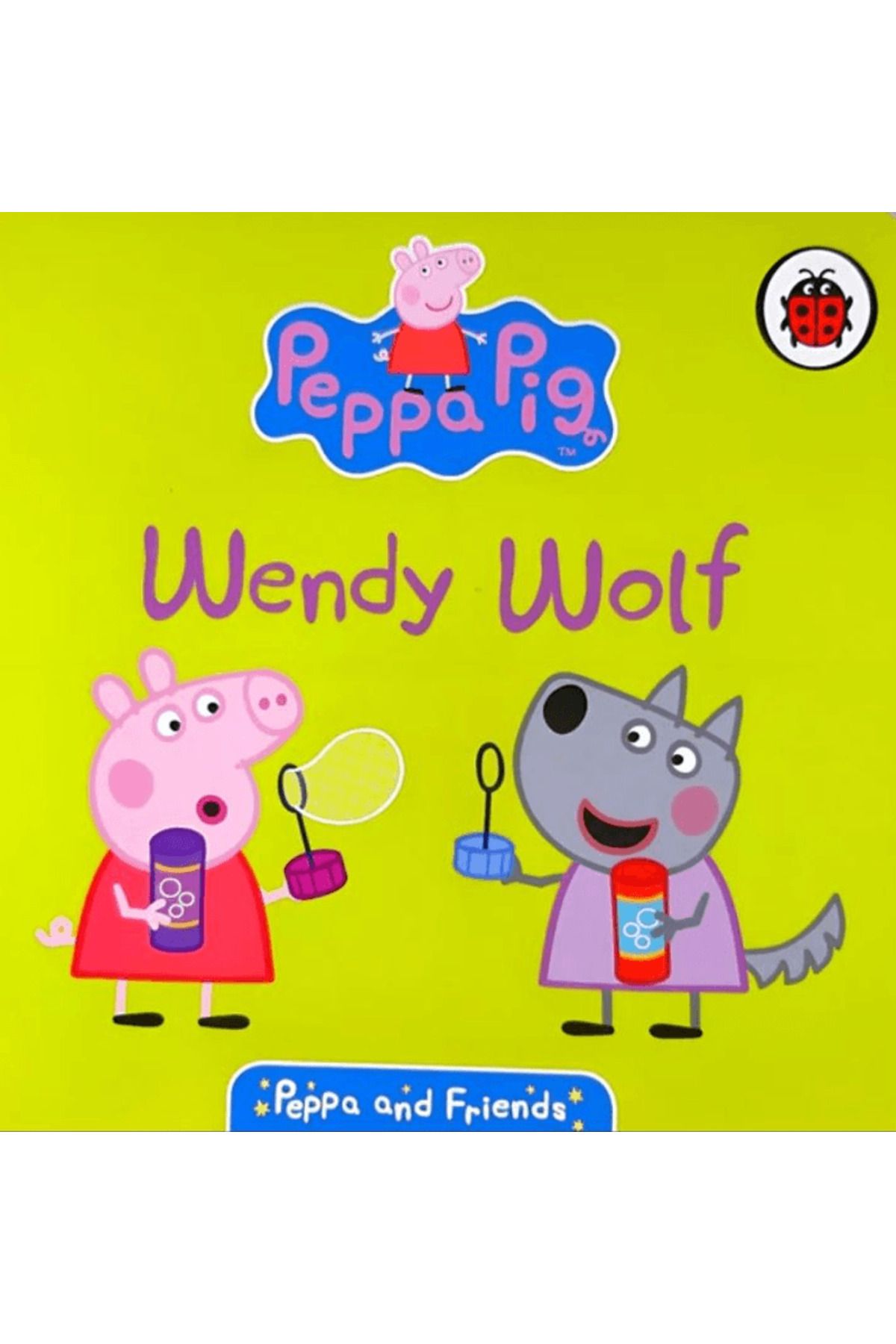 Ladybird Book Peppa & Friends: Wendy Wolf / Peppa Pig / Ladybird Book / 9780241457320