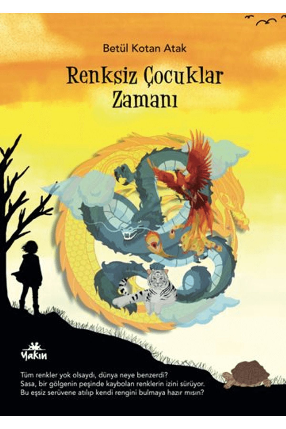 Yakın Kitabevi Renksiz Çocuklar Zamanı / Betül Kotan Atak / Yakın Kitabevi / 9786255515261