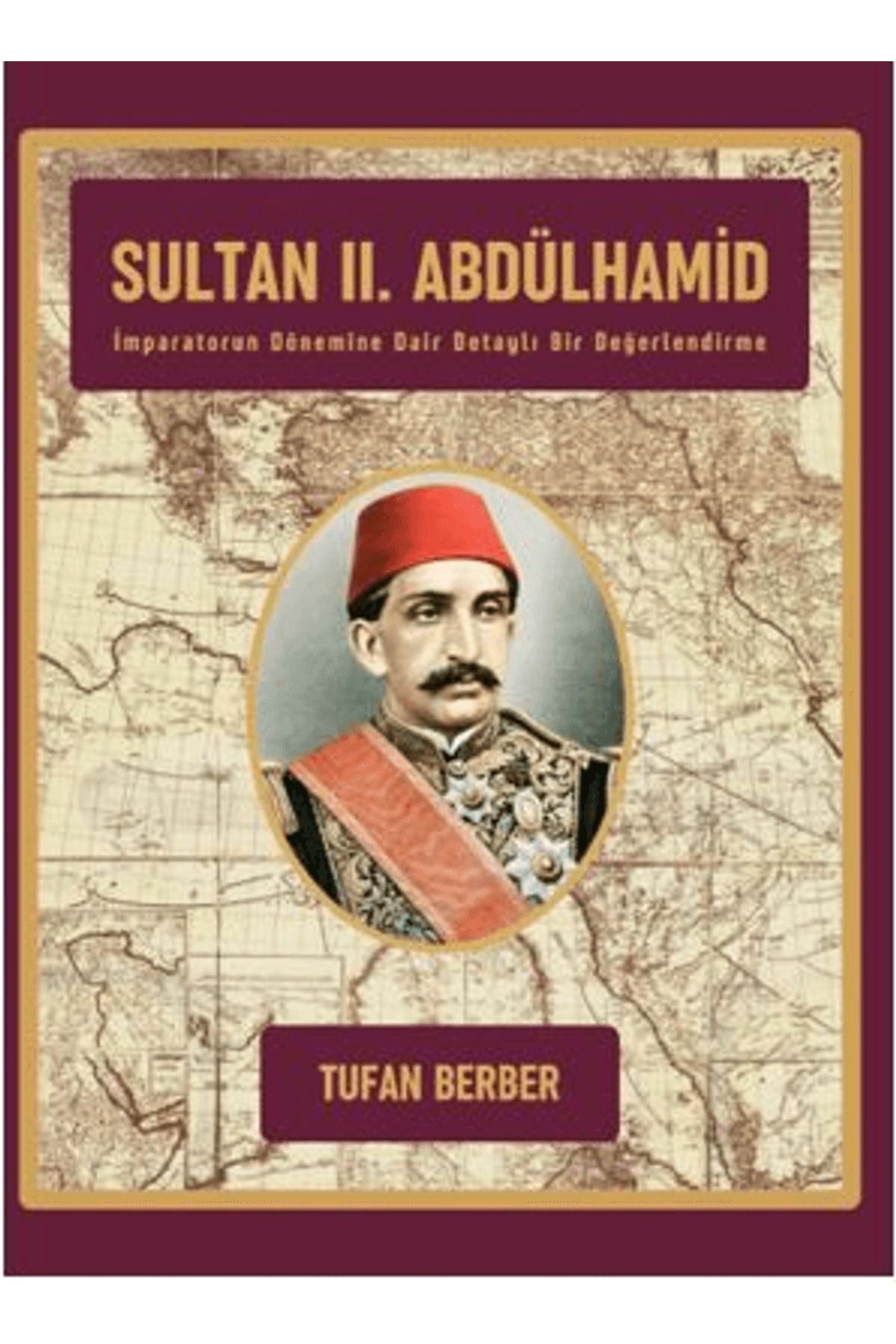 Paradigma Akademi Yayınları Sultan II. Abdülhamid / Tufan Berber / Paradigma Akademi Yayınları / 9786255548733