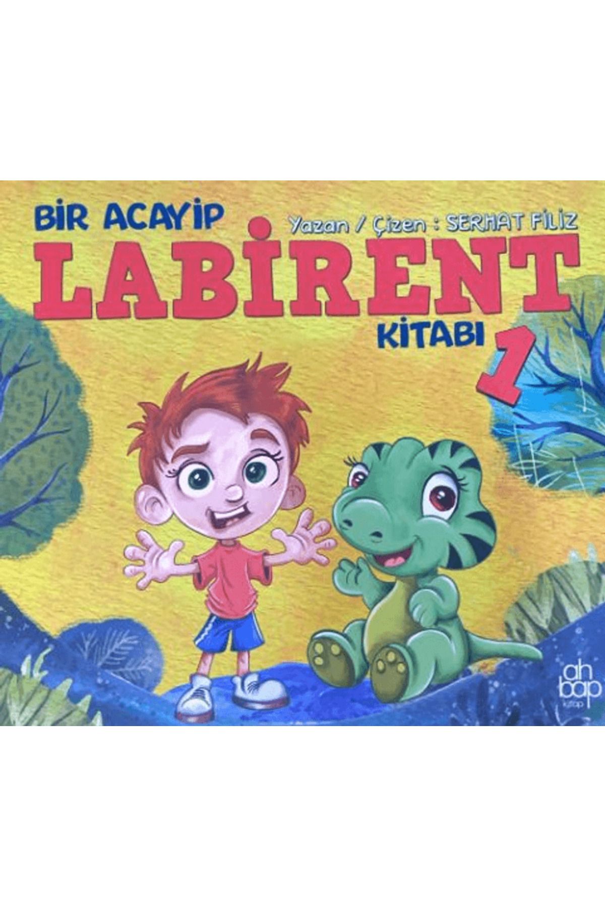 Ahbap Kitap Bir Acayip Labirent Kitabı 1 / Serhat Filiz / Ahbap Kitap / 9786257710657