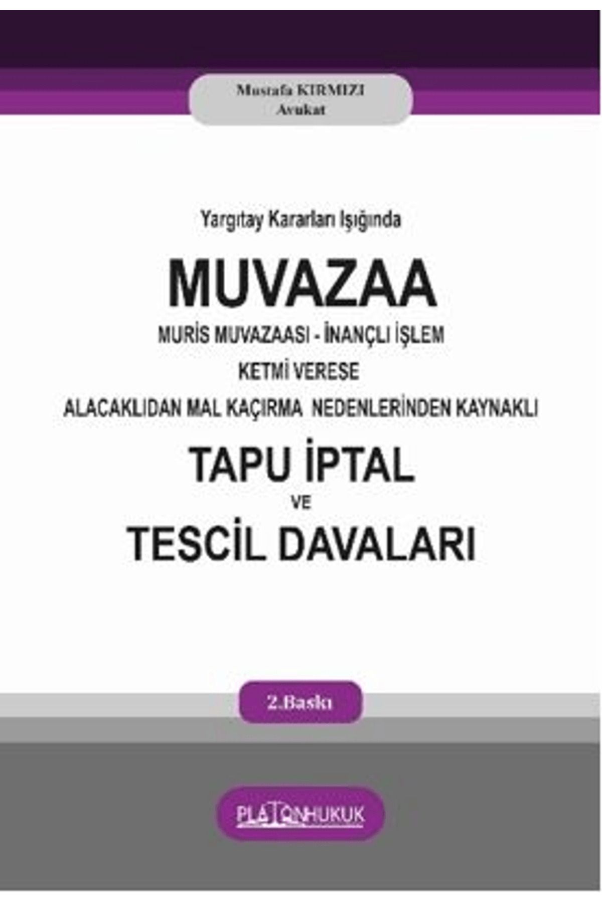 Platon Hukuk Yargıtay Kararları Işığında Muvaza Muris Muvazaası İnançlı İşlem Ketmi Verese Alacaklıdan Mal Kaç...