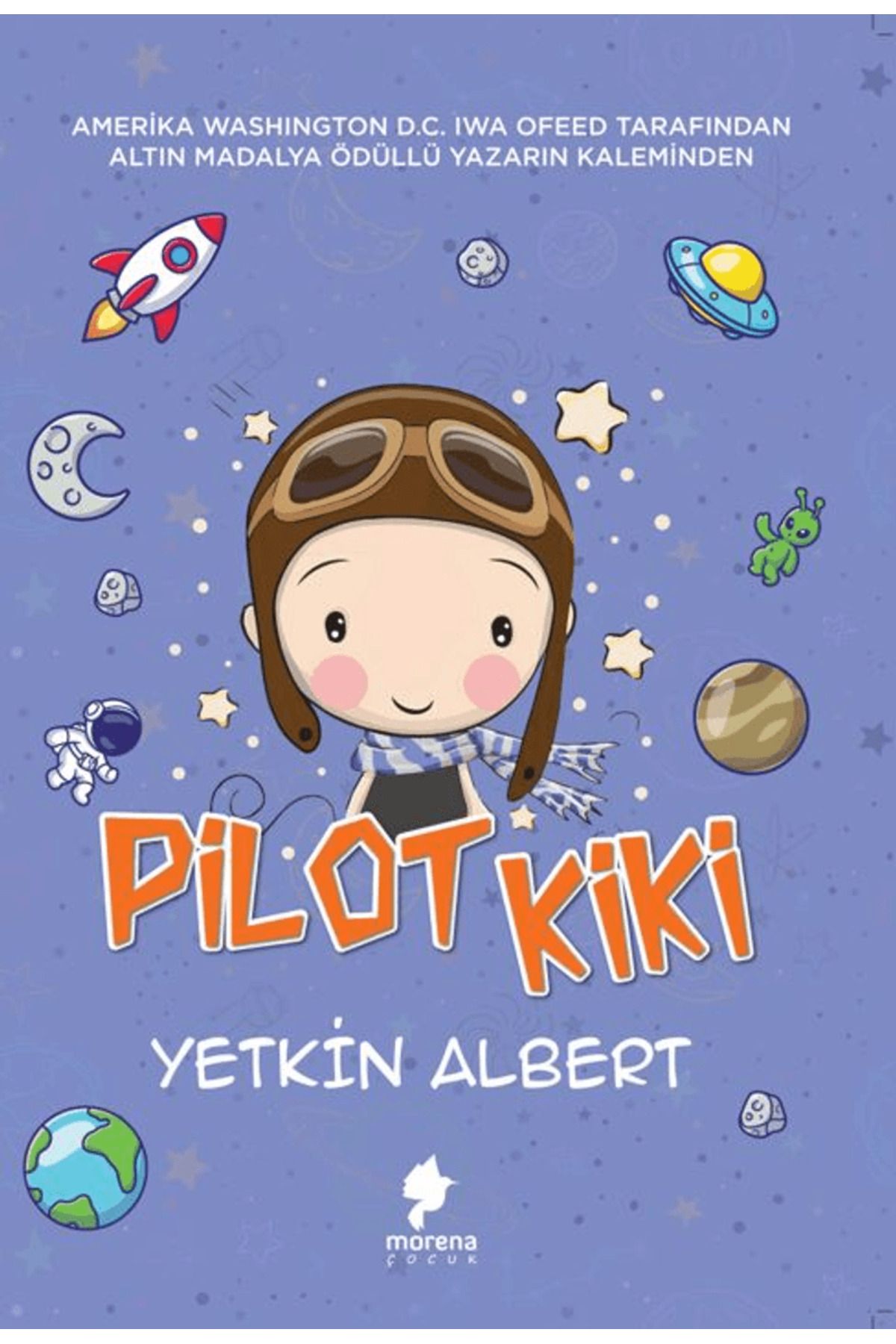 Morena Yayınevi Pilot Kiki / Yetkin Albert / Morena Yayınevi / 9786259719559