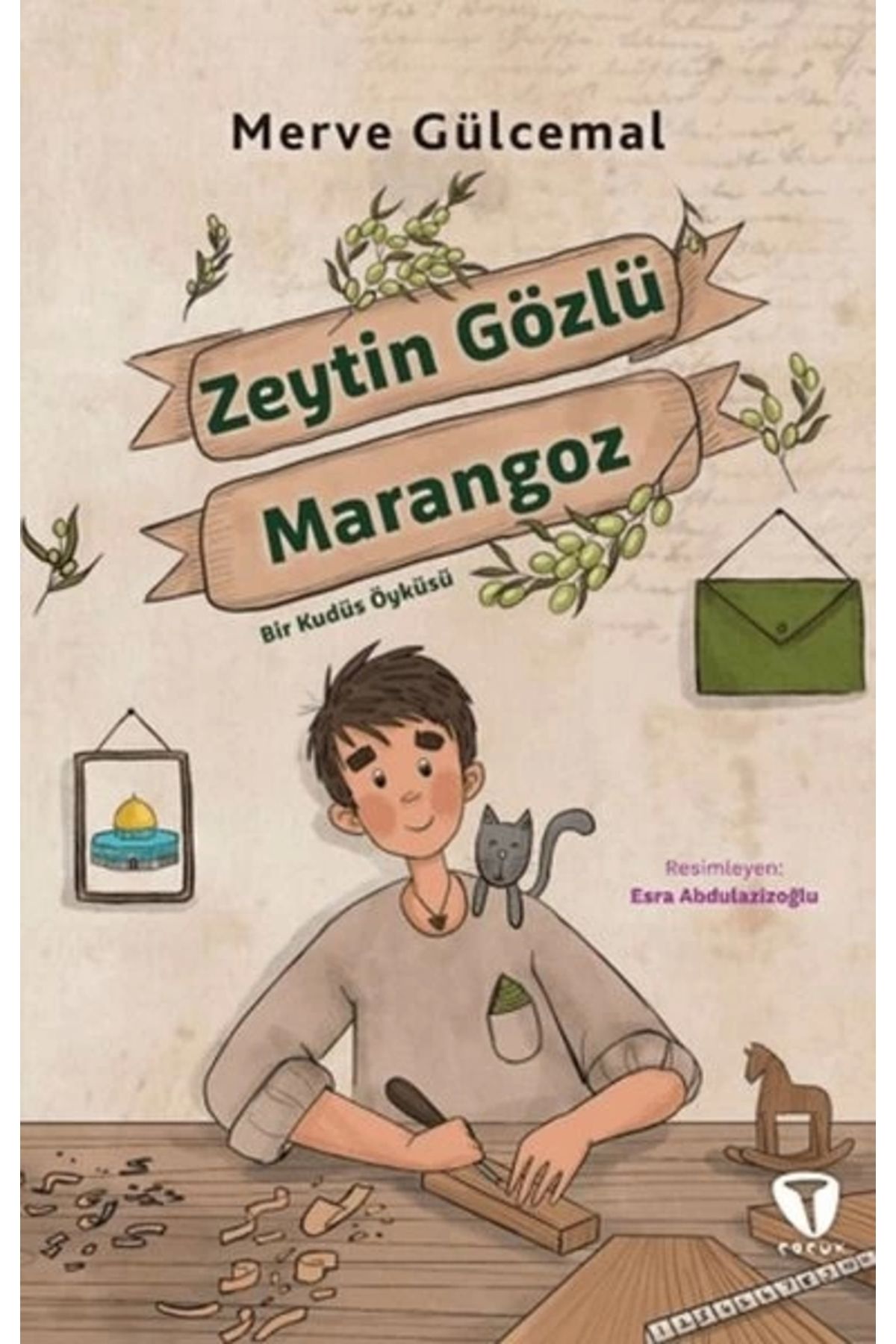 Turkuvaz Çocuk Zeytin Gözlü Marangoz Bir Kudüs Öyküsü