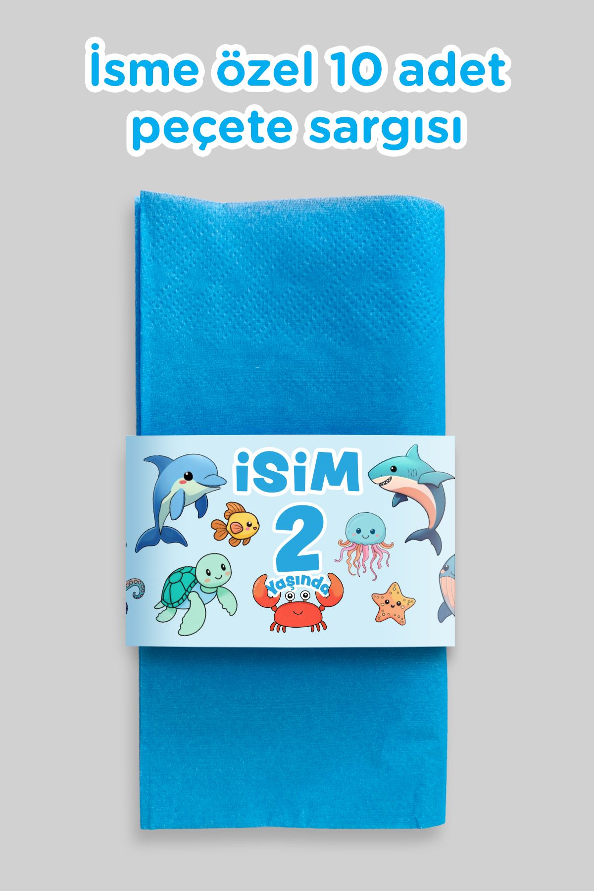 Pretty İsme ve Yaşa Özel Baskılı Deniz Canlıları Temalı Peçete Sargısı (10 ADET)