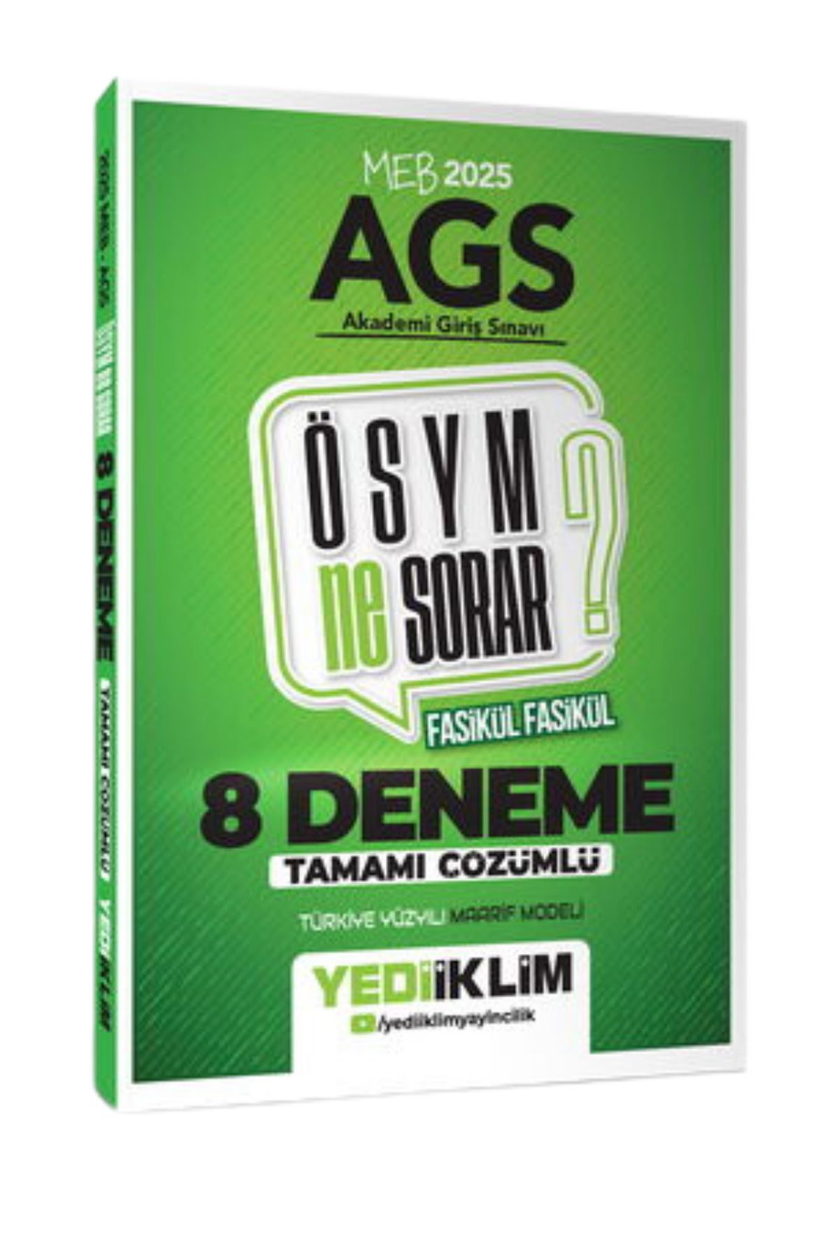 Yediiklim Yayınları 2025 MEB-AGS ÖSYM Ne Sorar Tamamı Çözümlü Fasikül Fasikül 8 Deneme Sınavı-YEP YENİ