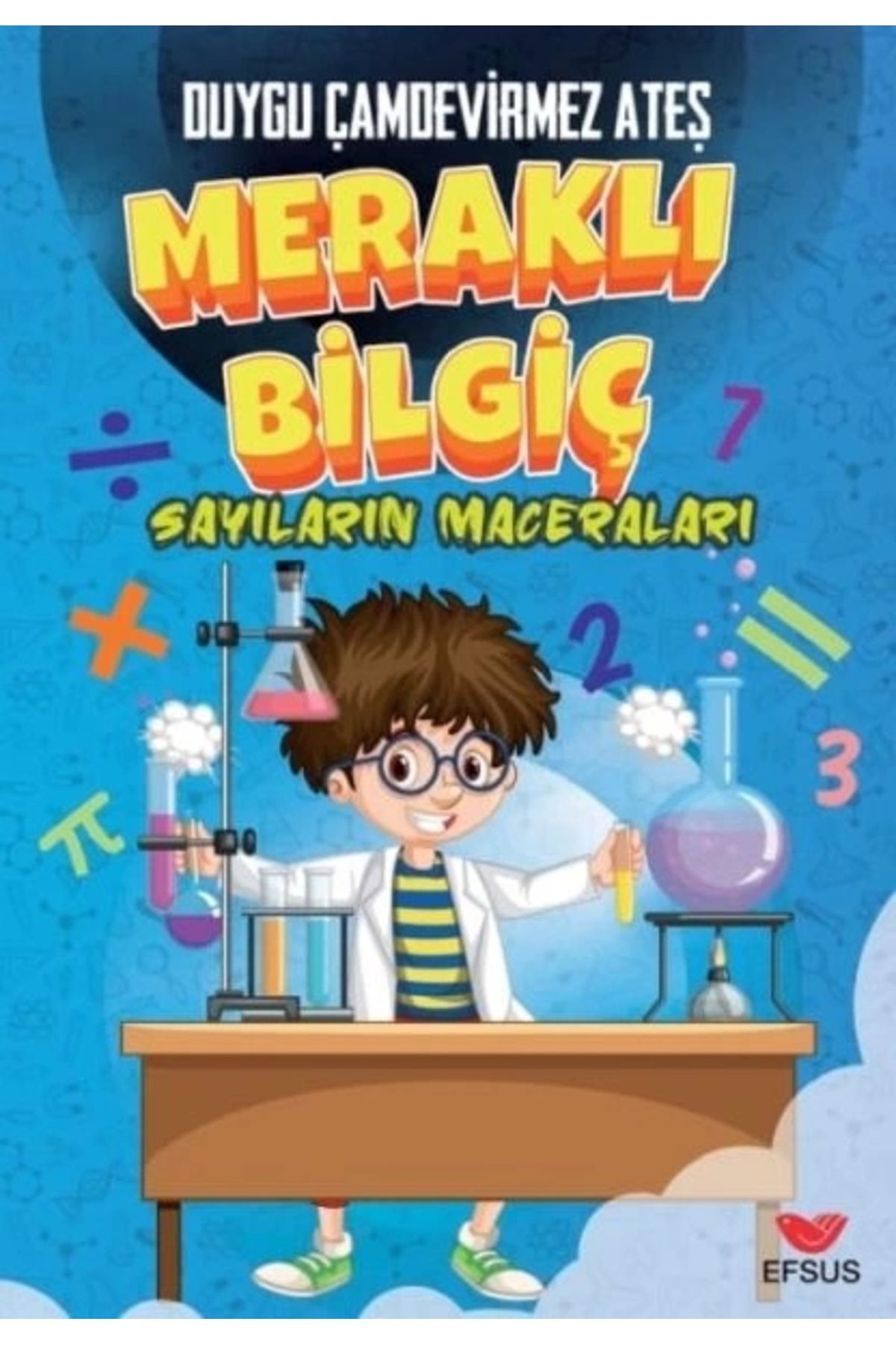 Efsus Yayınları Meraklı Bilgiç Sayıların Maceraları