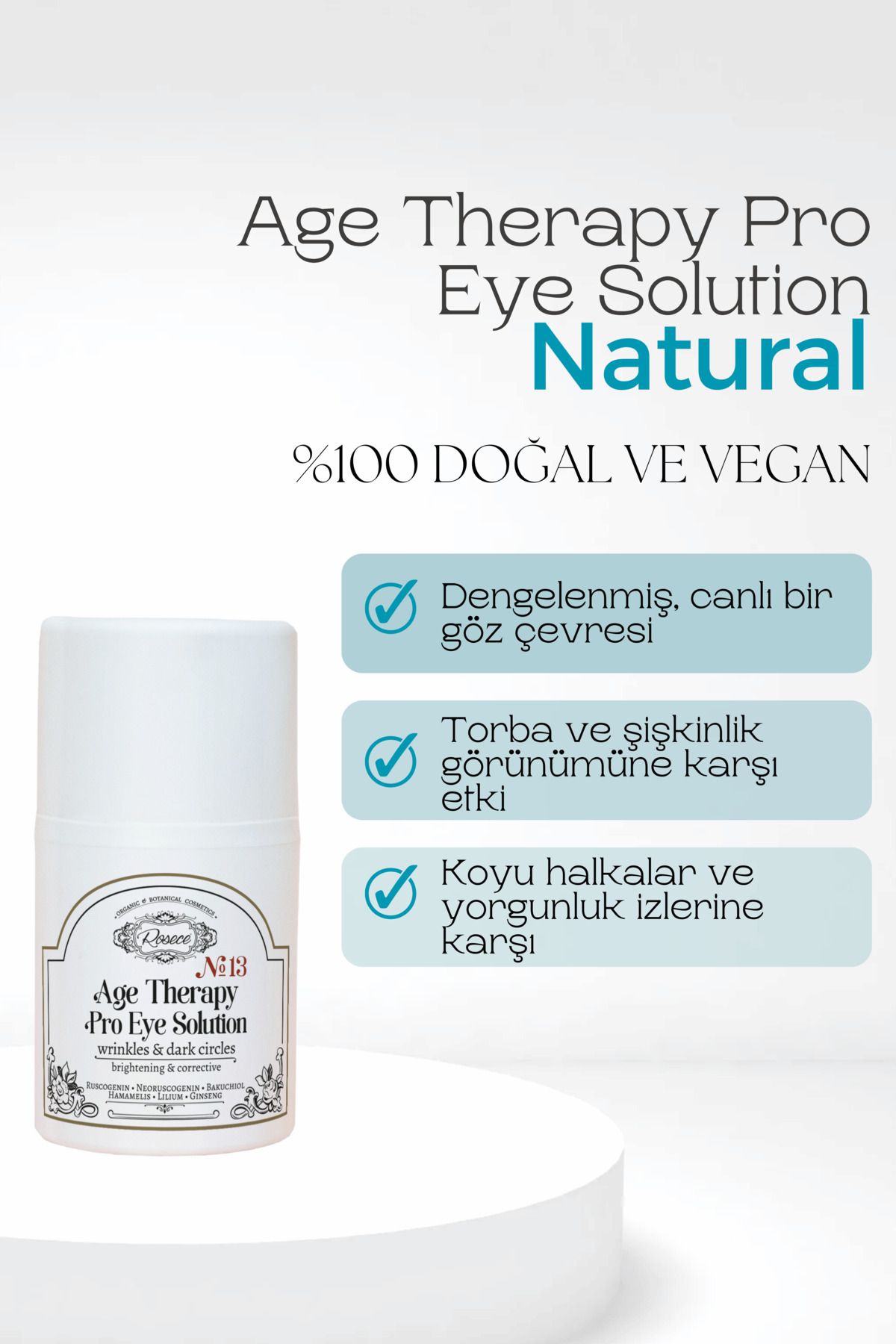 Rosece Age Therapy Pro Eye Solution | Göz Çevresi Koyu Halka Ve Torbalanma Karşıtı Anti-Aging | 20 ml