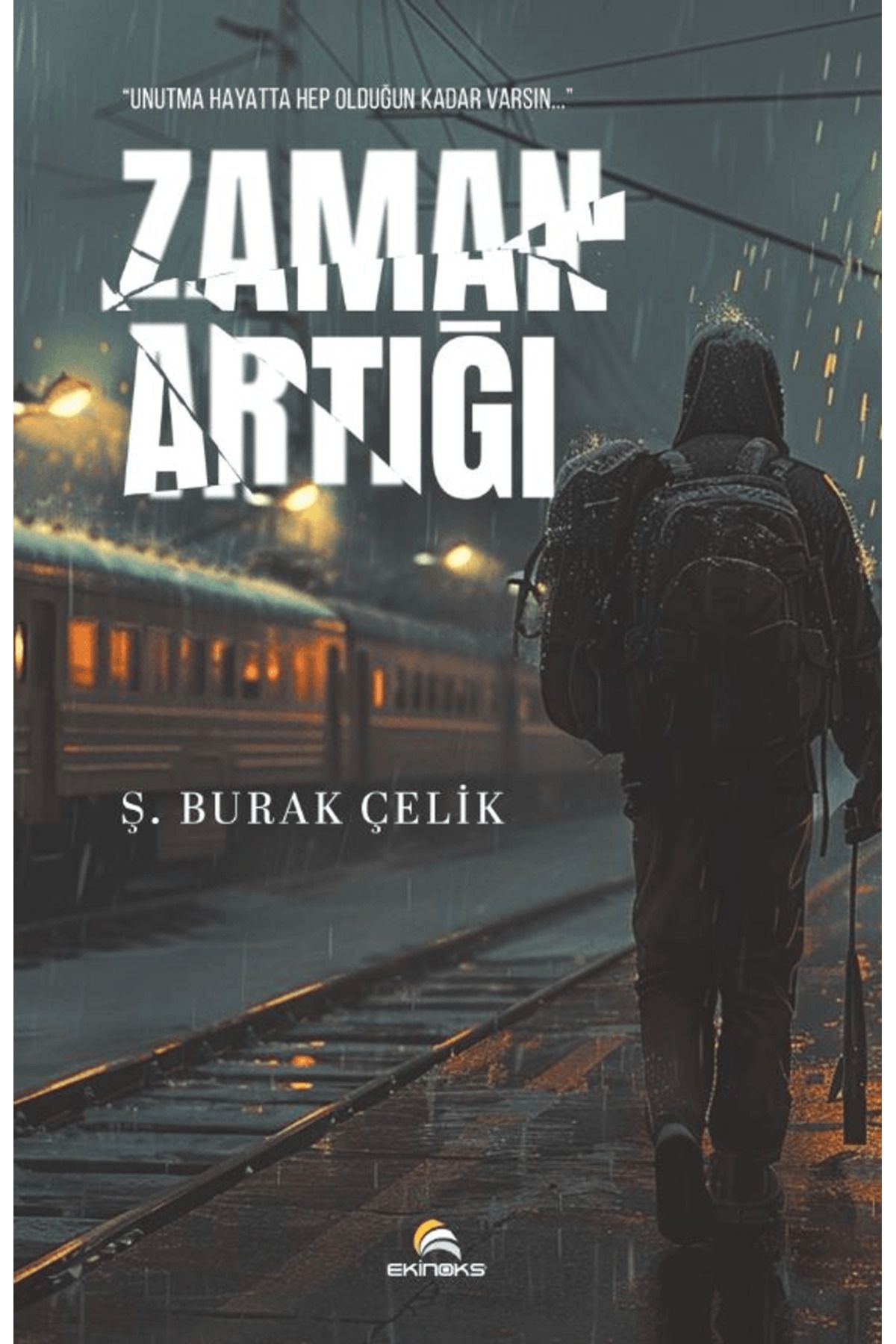 Ekinoks Yayın Grubu Zaman Artığı / Ş. Burak Çelik / Ekinoks Yayın Grubu / 9786257995320