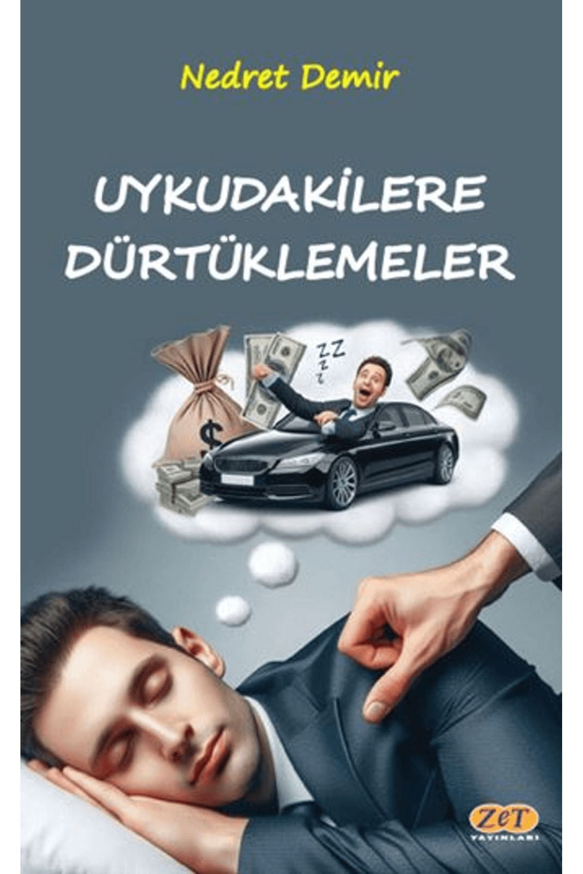 Zet Yayınları Uykudakilere Dürtüklemeler / Nedret Demir / Zet Yayınları / 9786256120280