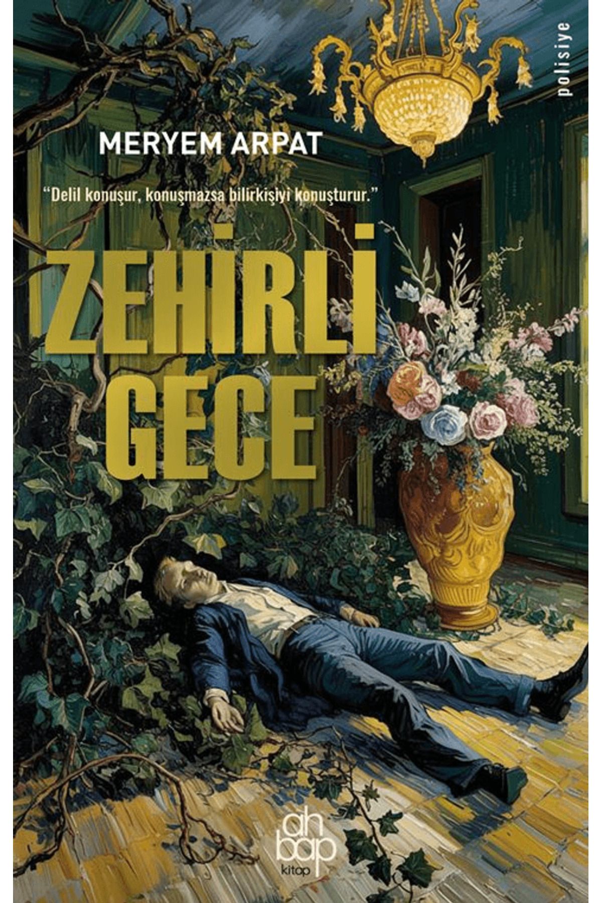 Ahbap Kitap Zehirli Gece / Meryem Arpat / Ahbap Kitap / 9786255899132
