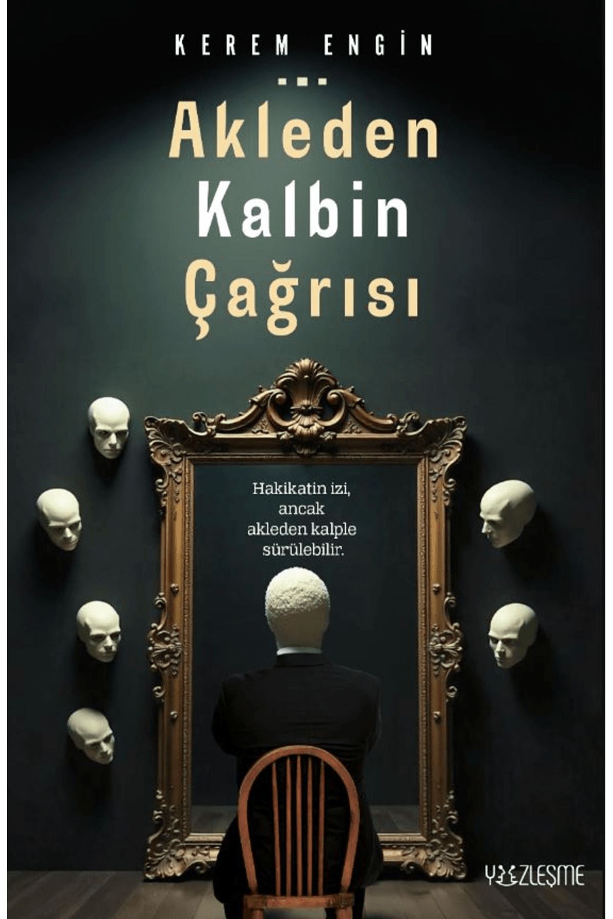 Yüzleşme Yayınları Akleden Kalbin Çağrısı / Kerem Engin / Yüzleşme Yayınları / 9786257934664