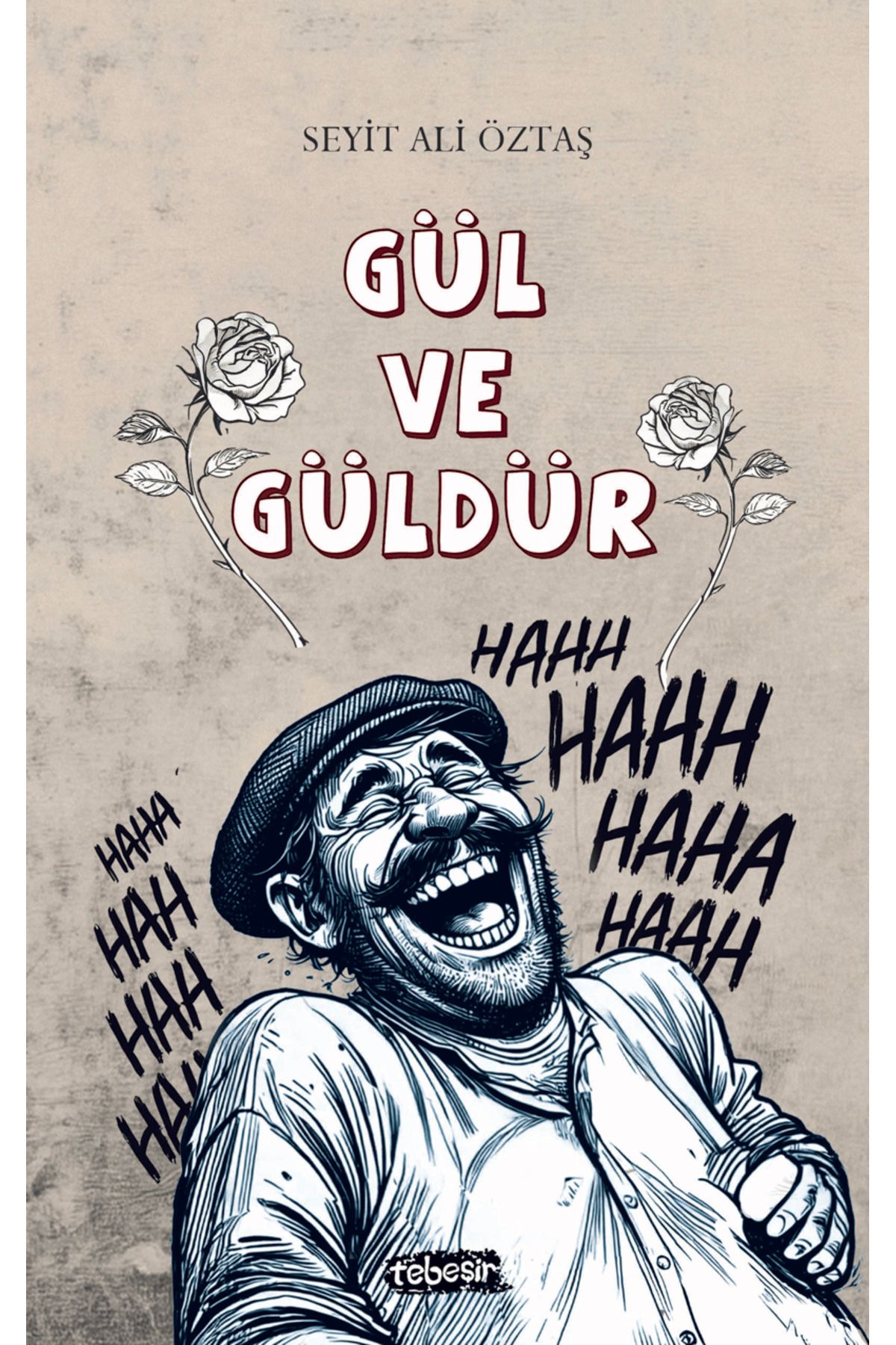 Tebeşir Yayınları Gül ve Güldür / Seyit Ali Öztaş / Tebeşir Yayınları / 9786259466644