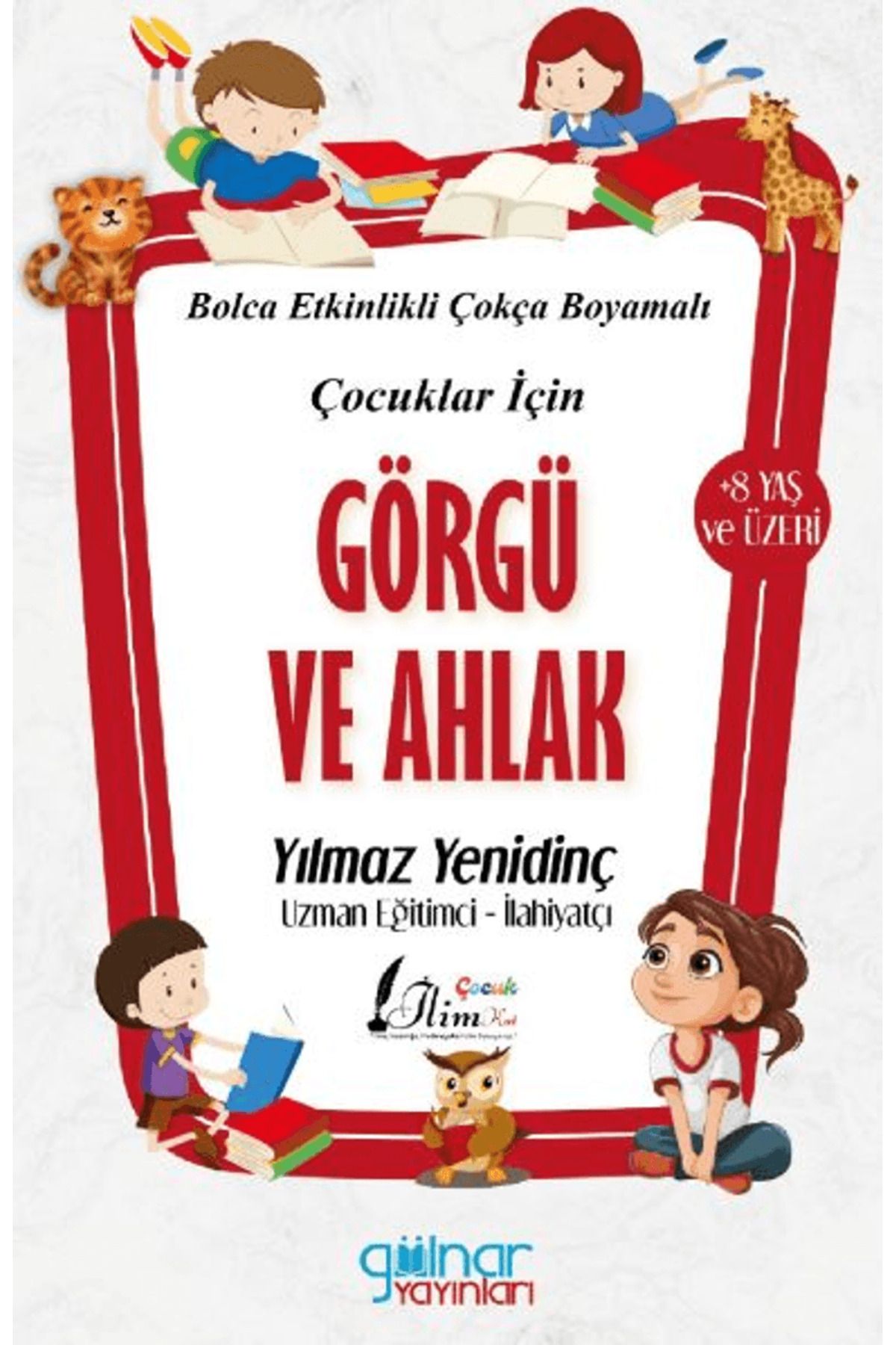 Gülnar Yayınları Çocuklar İçin Görgü ve Ahlak / Yılmaz Yenidinç / Gülnar Yayınları / 9786255996978