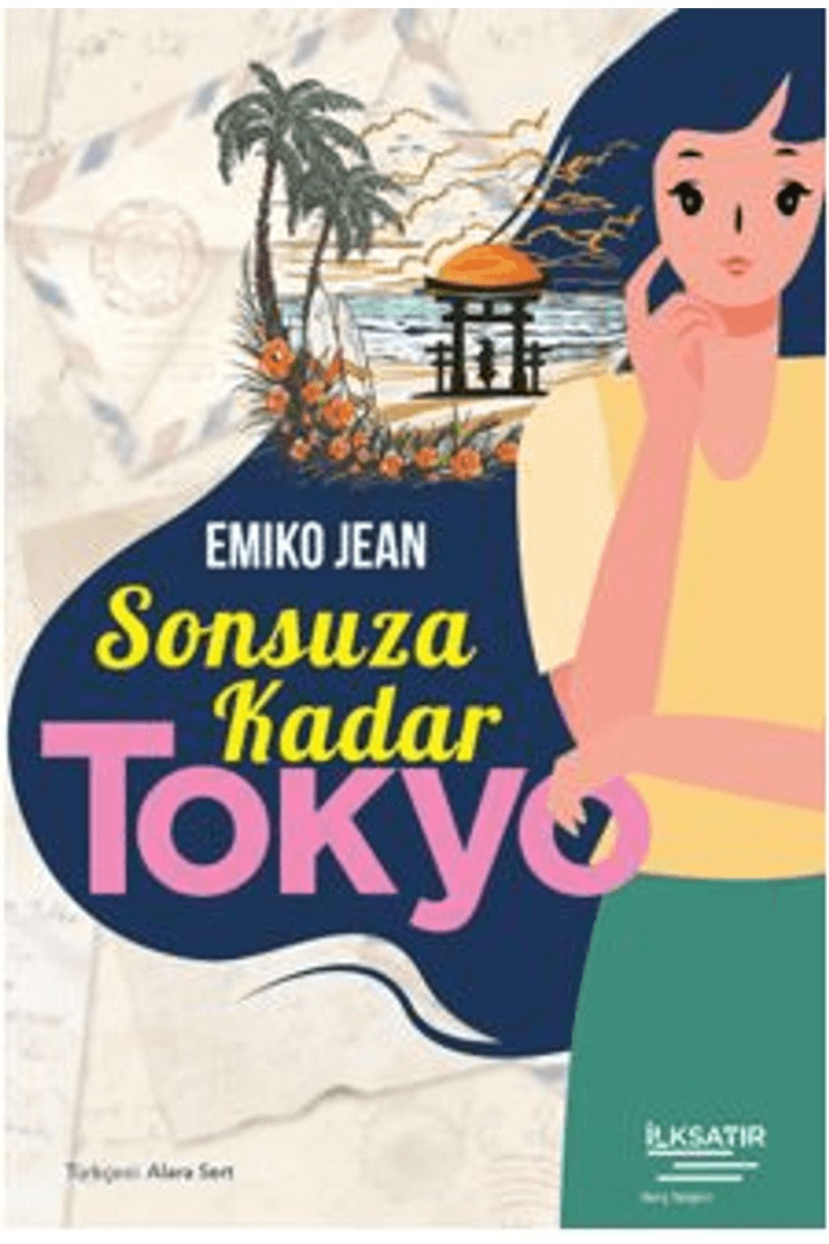 İLKSATIR YAYINEVİ Sonsuza Kadar Tokyo / Emiko Jean / İlksatır Yayınevi / 9786258381566