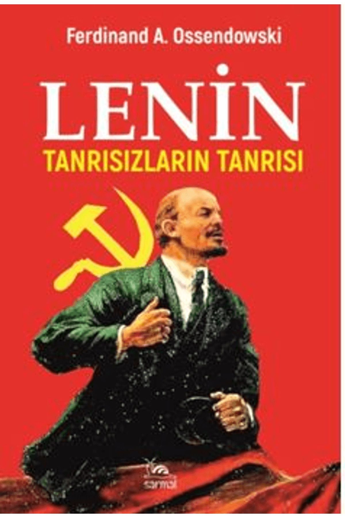 sarmal kitabevi Lenin Tanrısızların Tanrısı / Ferdinand A. Ossendowski / Sarmal Kitabevi / 9786255518415