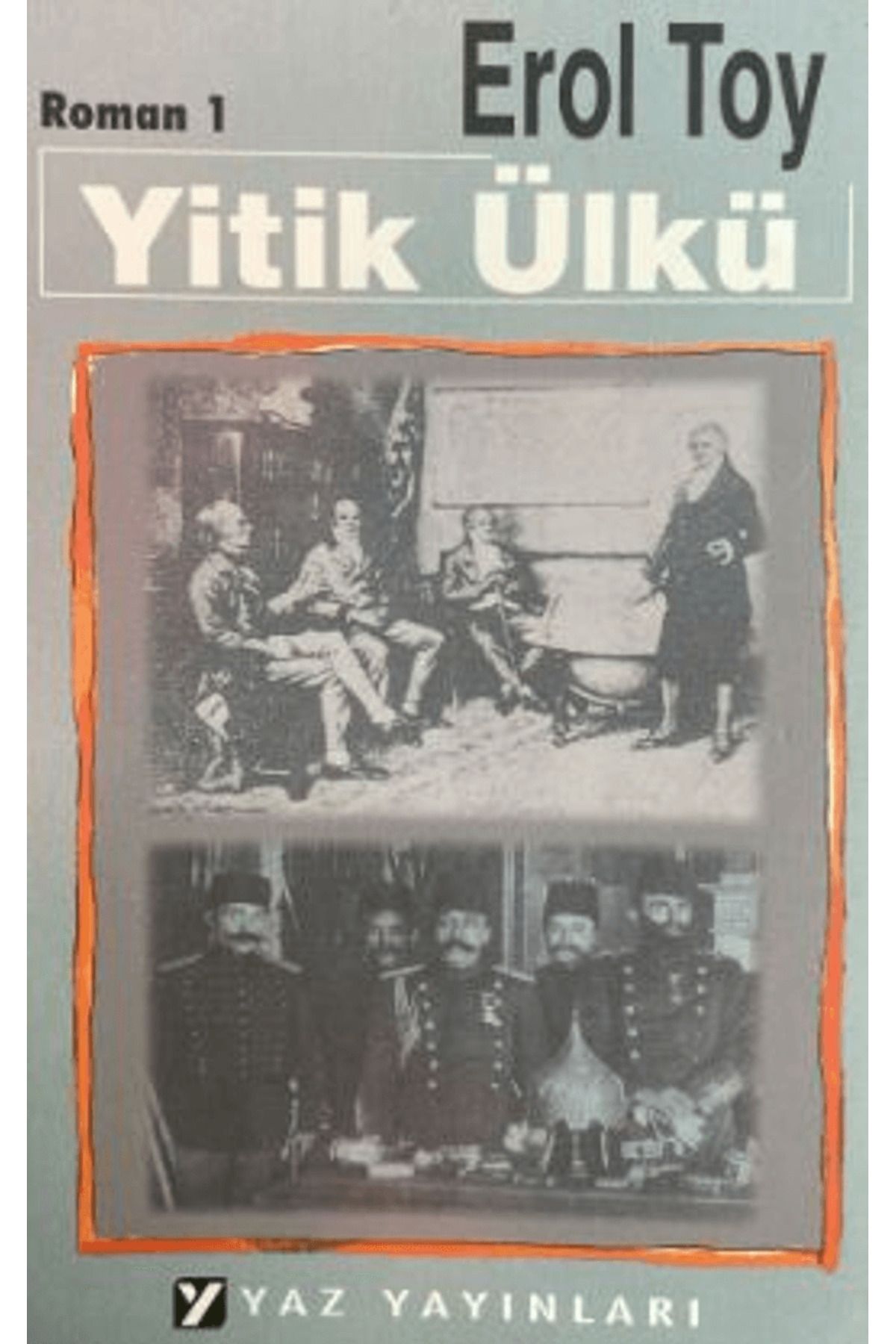 Yaz Yayınları Yitik Ülkü (3 Kitap) / Erol Toy / Yaz Yayınları / 9789758152285