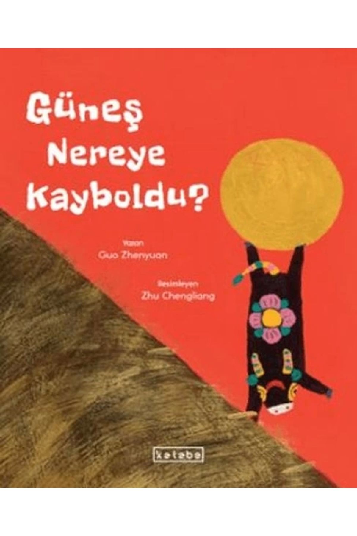 Ketebe Yayınları Güneş Nereye Kayboldu?