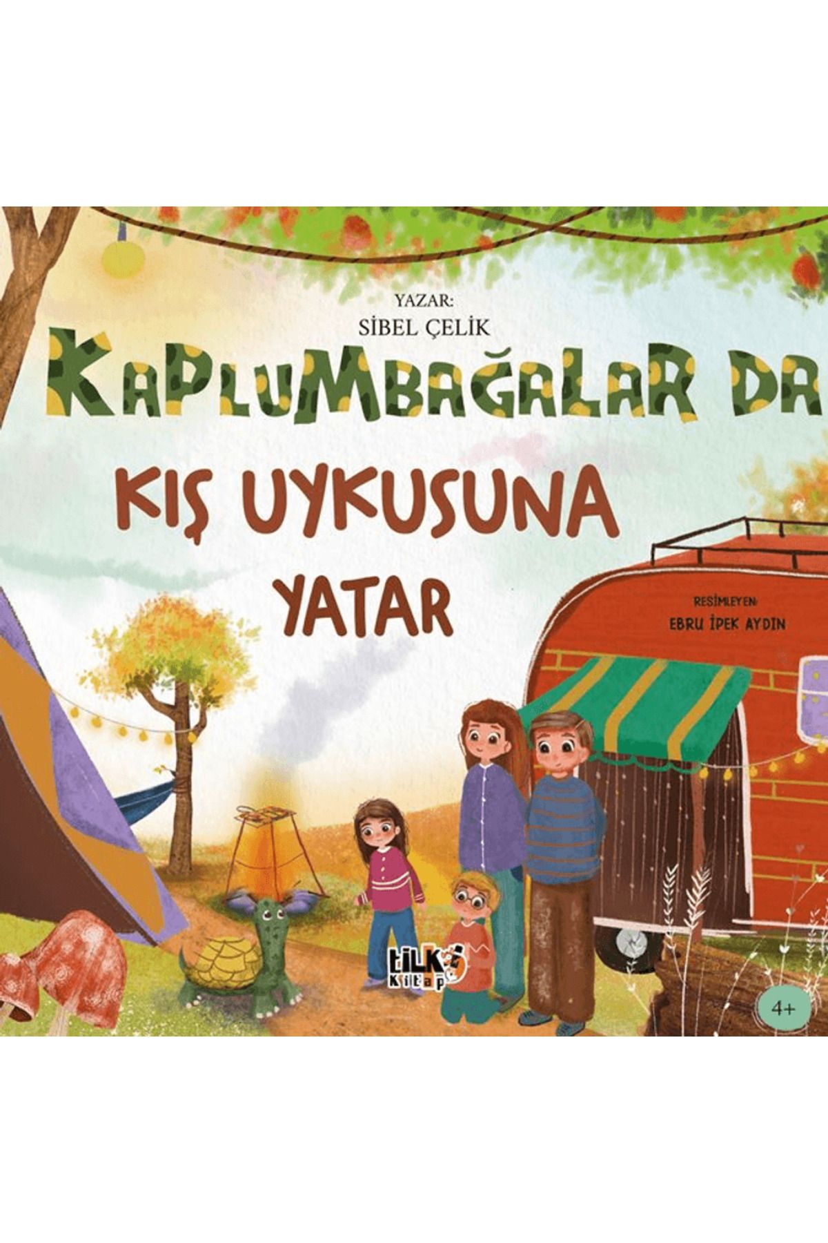 Tilki Kitap Kaplumbağalar da Kış Uykusuna Yatar / Sibel Çelik / Tilki Kitap / 9786256130579