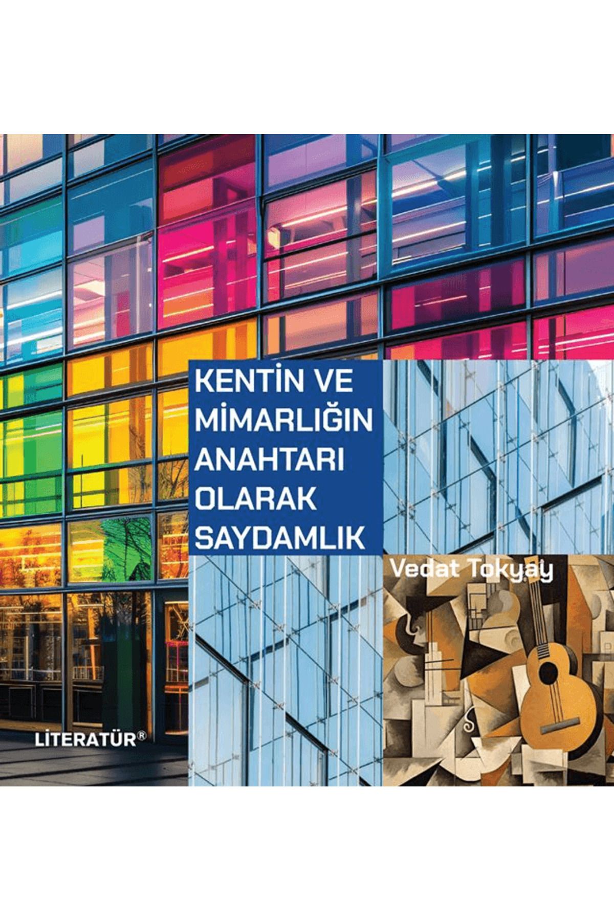 Literatür Yayıncılık Kentin ve Mimarlığın Anahtarı Olarak Saydamlık