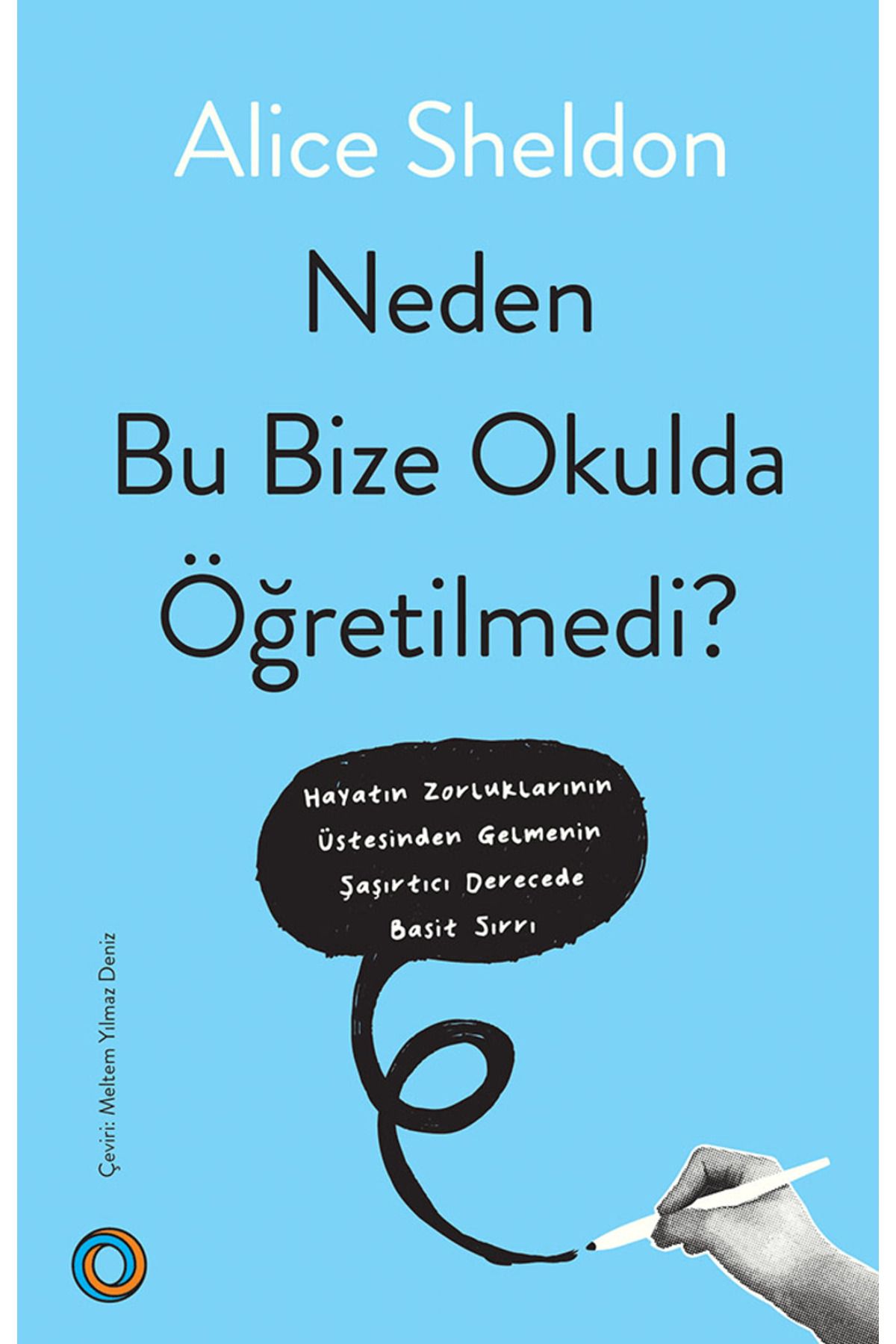 Orenda Neden Bu Bize Okulda Öğretilmedi? / Alice Sheldon / Orenda / 9786259769578
