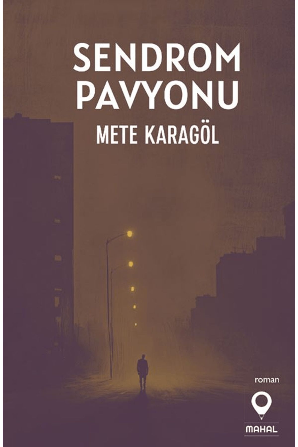Mahal Edebiyat Sendrom Pavyonu / Mete Karagöl / Mahal Edebiyat / 9786259750583