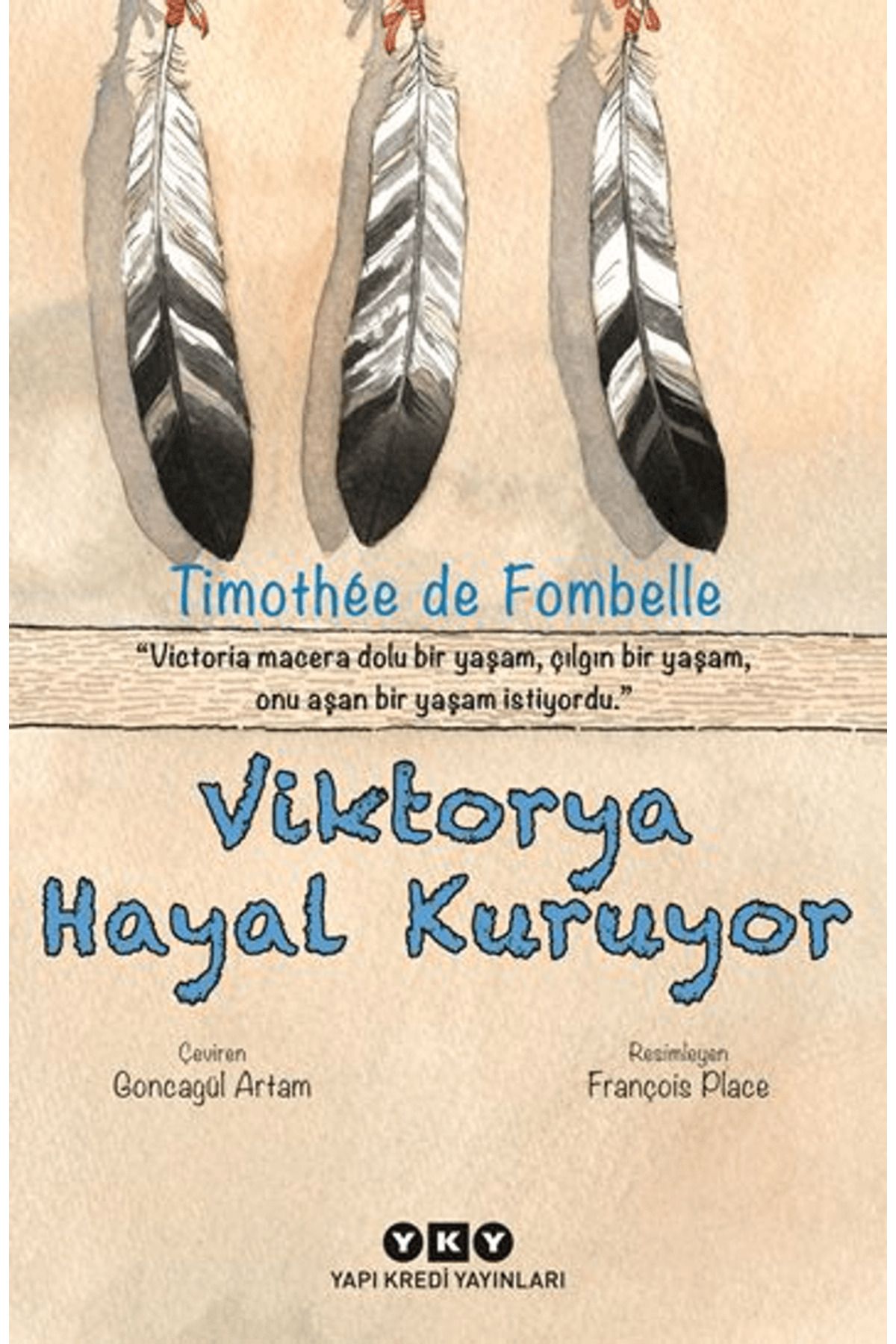 Yapı Kredi Yayınları Viktorya Hayal Kuruyor / Timothee de Fombelle / Yapı Kredi Yayınları / 9789750864872