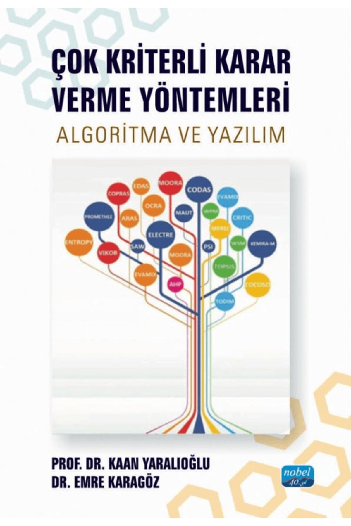 Nobel Akademik Yayıncılık Çok Kriterli Karar Verme Yöntemleri