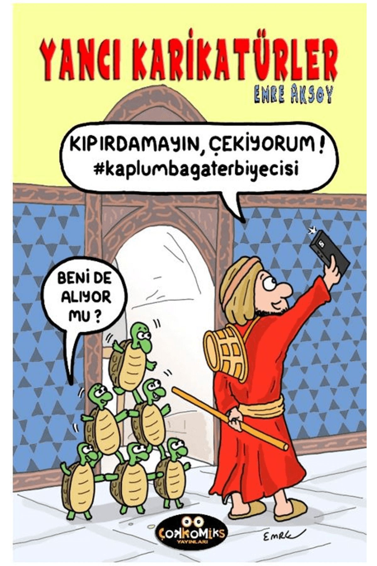 ÇOKKOMİKS YAYINLARI Yancı Karikatürler / Emre Aksoy / Çokkomiks Yayınları / 9786259856735