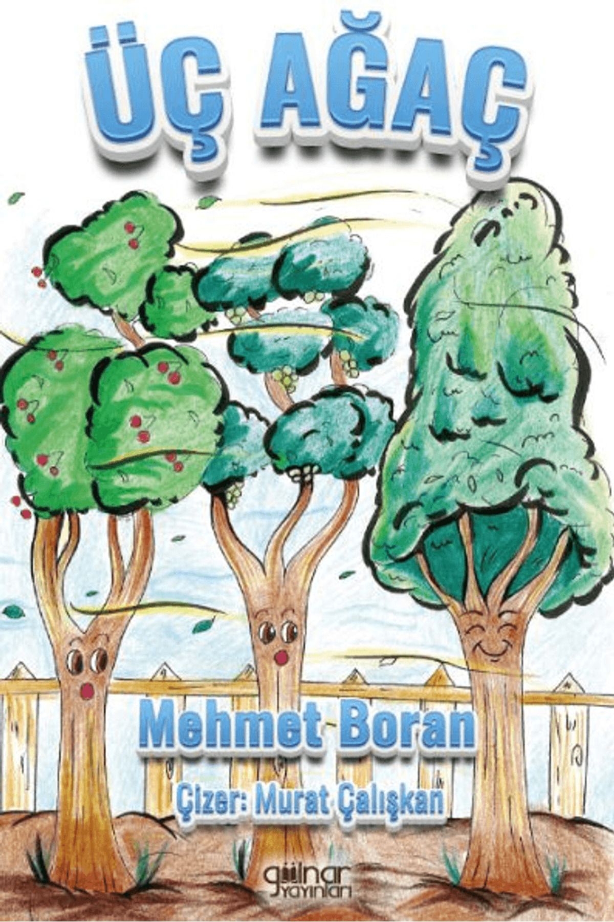 Gülnar Yayınları Üç Ağaç / Mehmet Boran / Gülnar Yayınları / 9786255996428