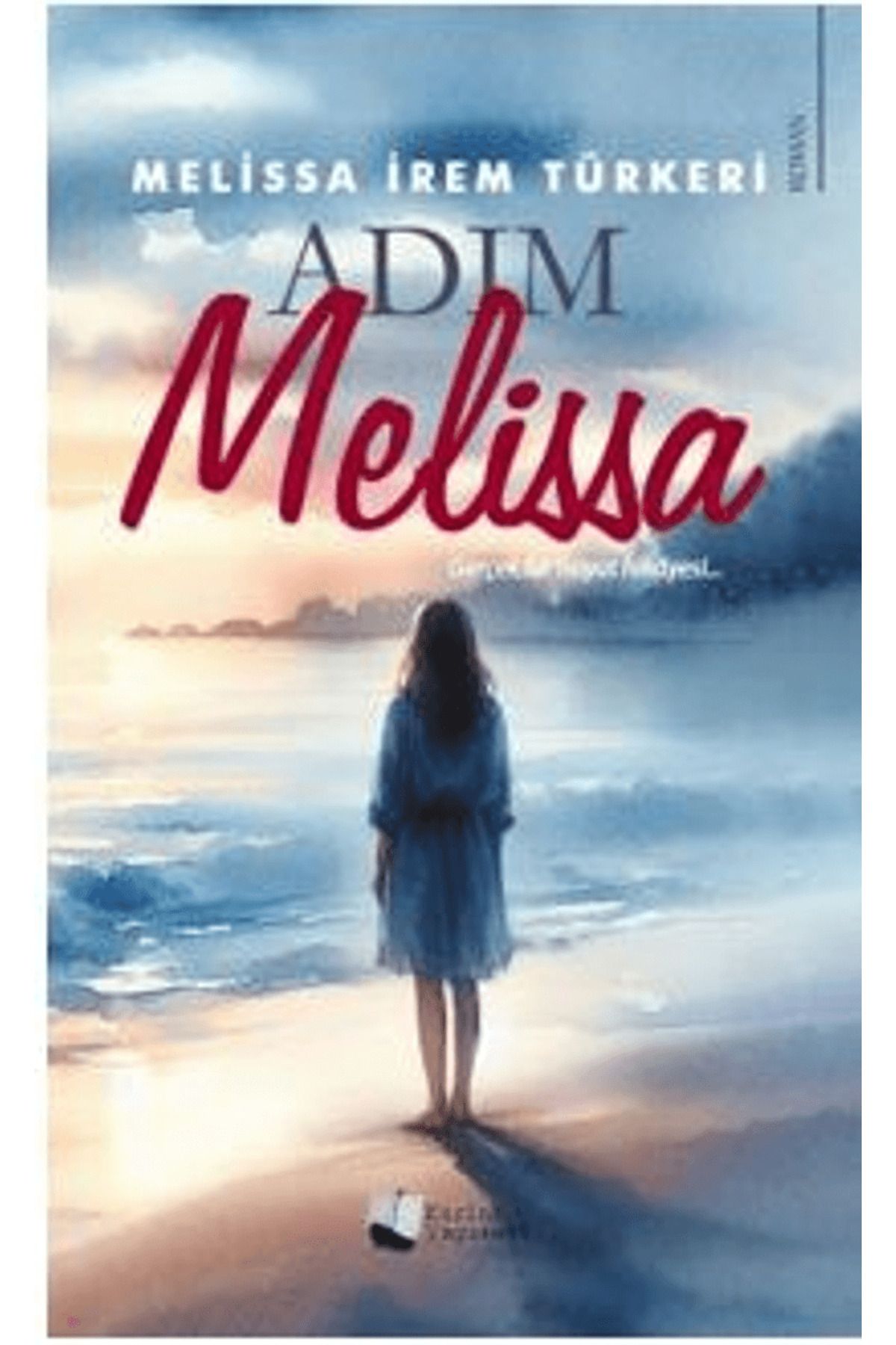 Karina Yayınevi Adım Melissa / Melissa İrem Türkeri / Karina Yayınevi / 9786256176256