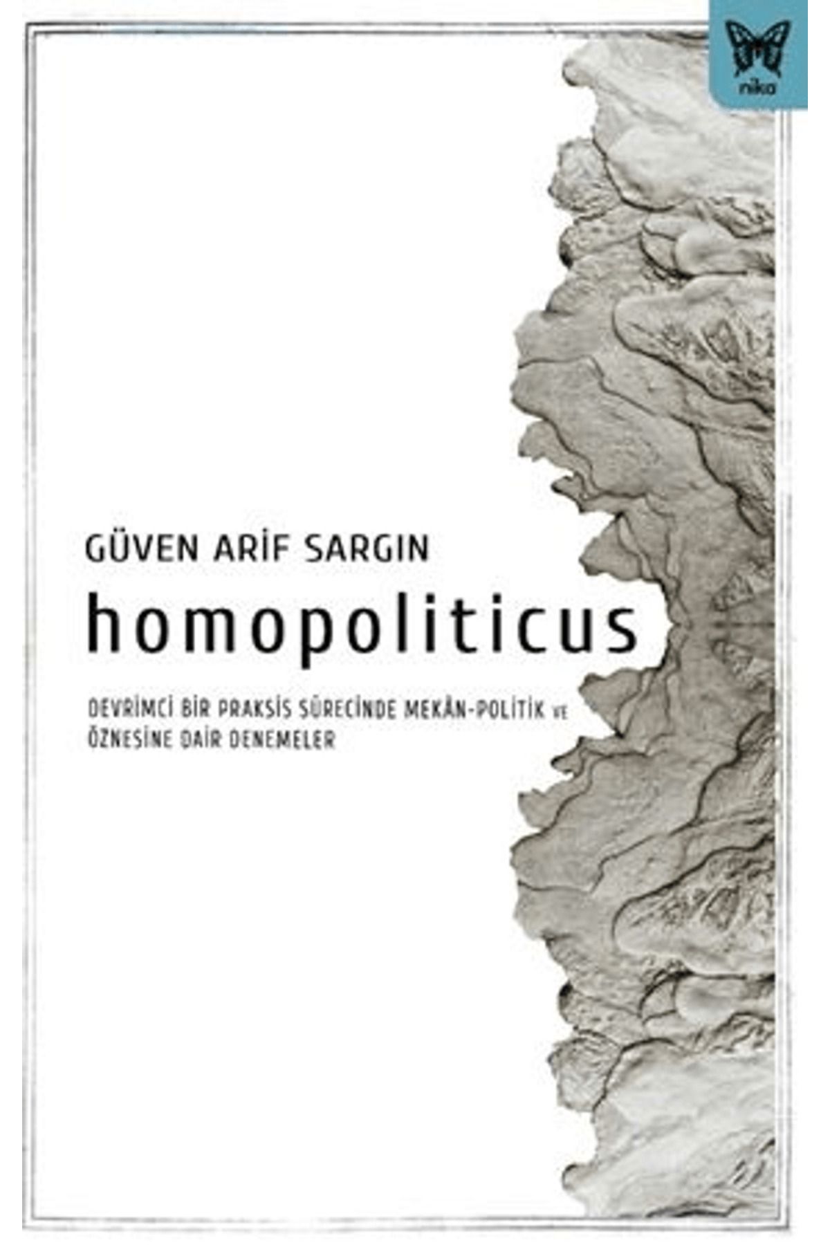 Nika Yayınevi Homopoliticus / Güven Arif Sargın / Nika Yayınevi / 9786256520370