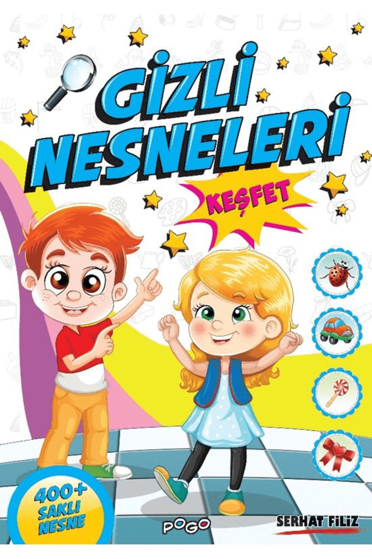 Pogo Çocuk Gizli Nesneleri Keşfet / Serhat Filiz / Pogo Çocuk / 9786256298286