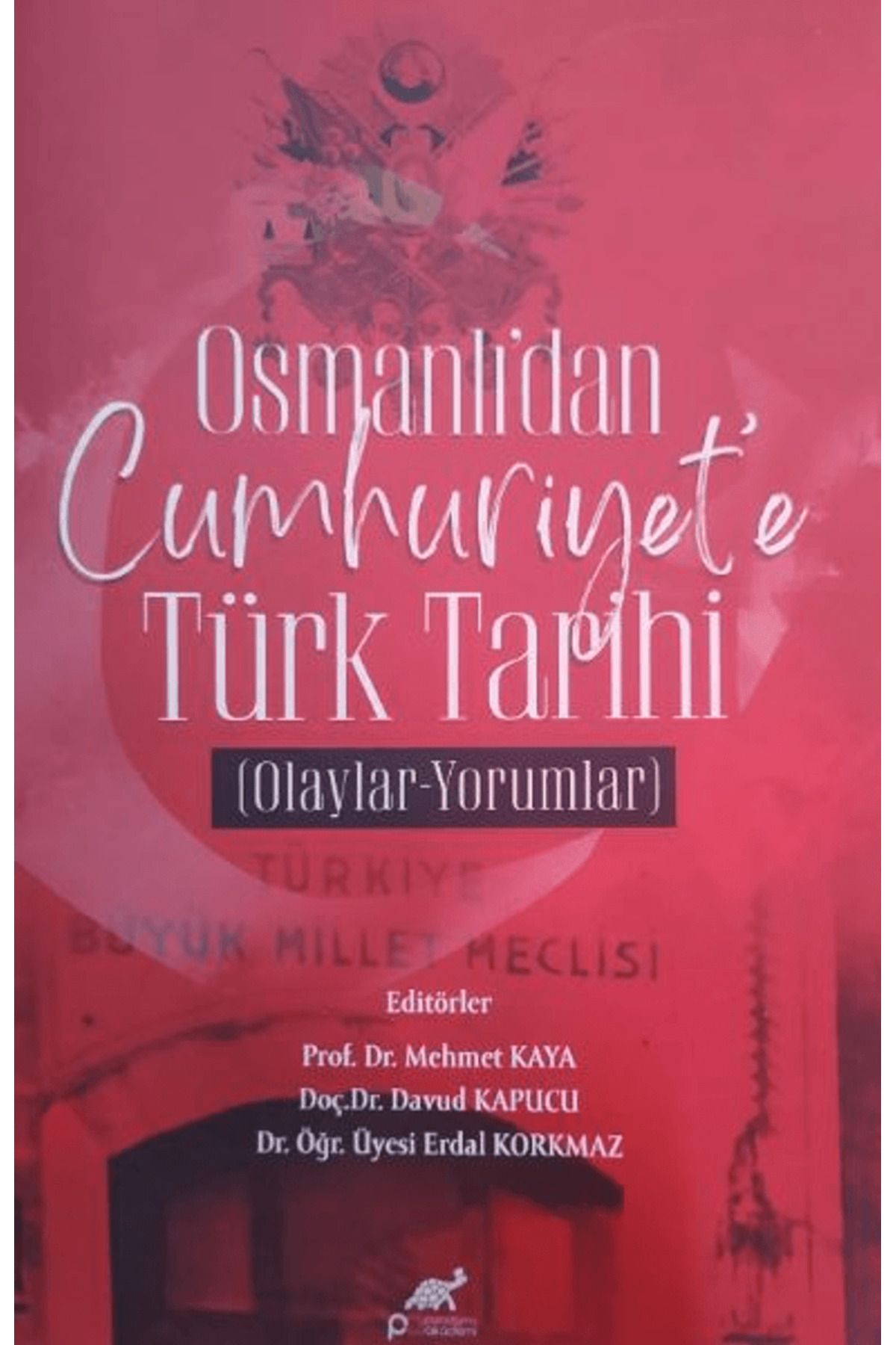 Paradigma Akademi Yayınları Osmanlı'dan Cumhuriyet’e Türk Tarihi Olaylar / Paradigma Akademi Yayınları / 9786255972255