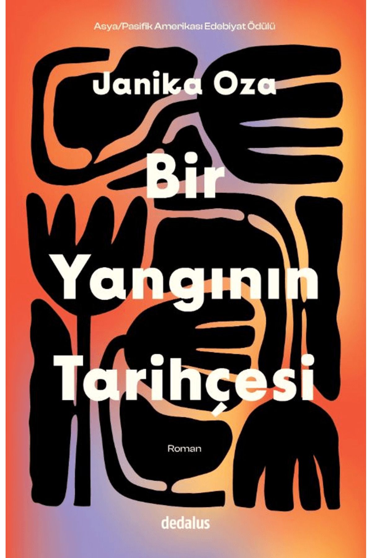 Dedalus Kitap Bir Yangının Tarihçesi / Janika Oza / Dedalus Kitap / 9786256920743