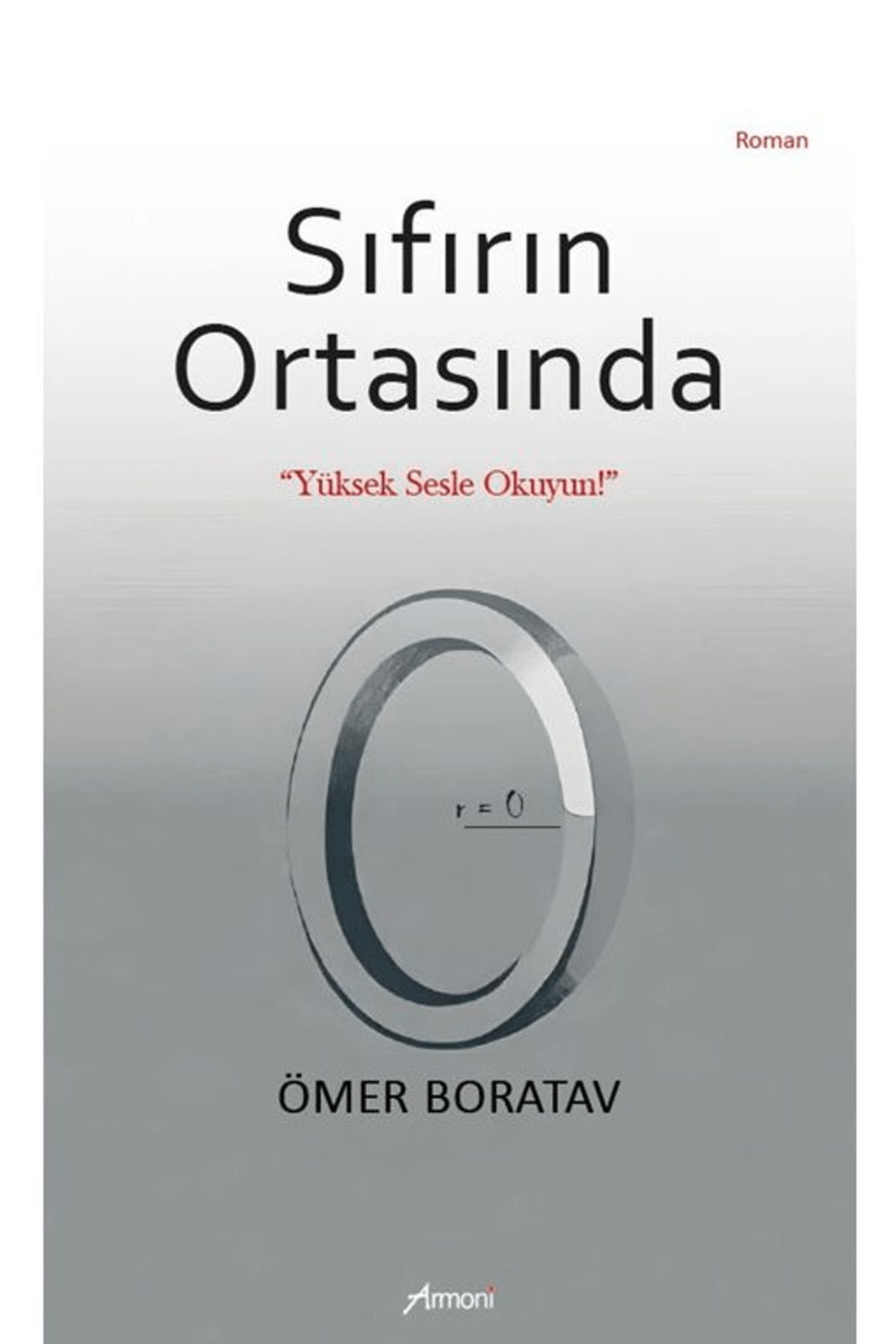 Armoni Yayıncılık Sıfırın Ortasında / Ömer Boratav / Armoni Yayıncılık / 9786259739489