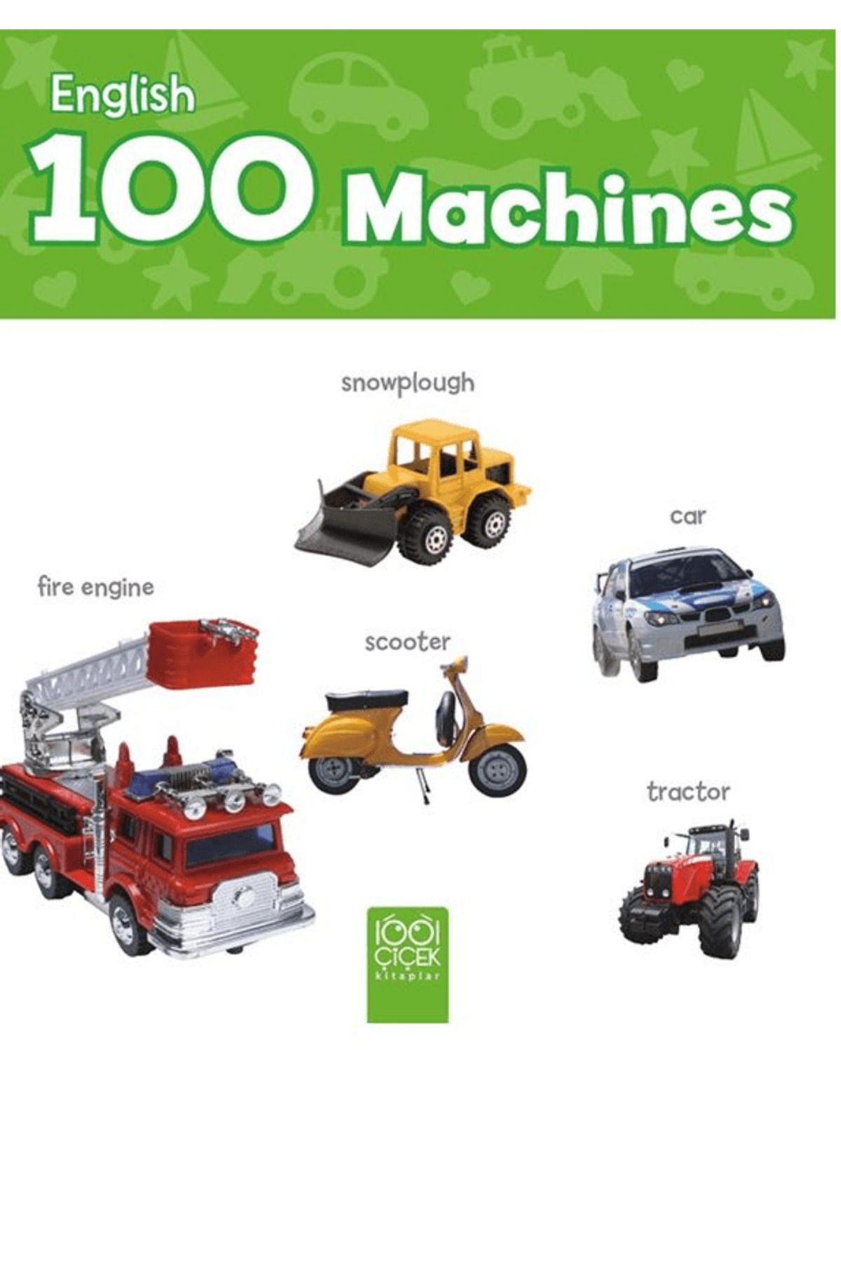 Akıl Çelen Kitaplar English 100 Machines – İngilizce 100 Kelime / Kolektif / Akıl Çelen Kitaplar / 9786053419174