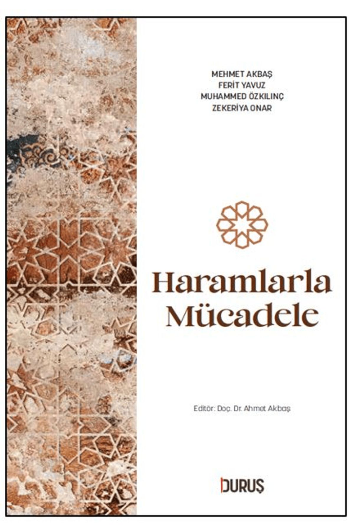 Duruş Yayınları Haramlarla Mücadele / Mehmet Akbaş / Duruş Yayınları / 9786259758091