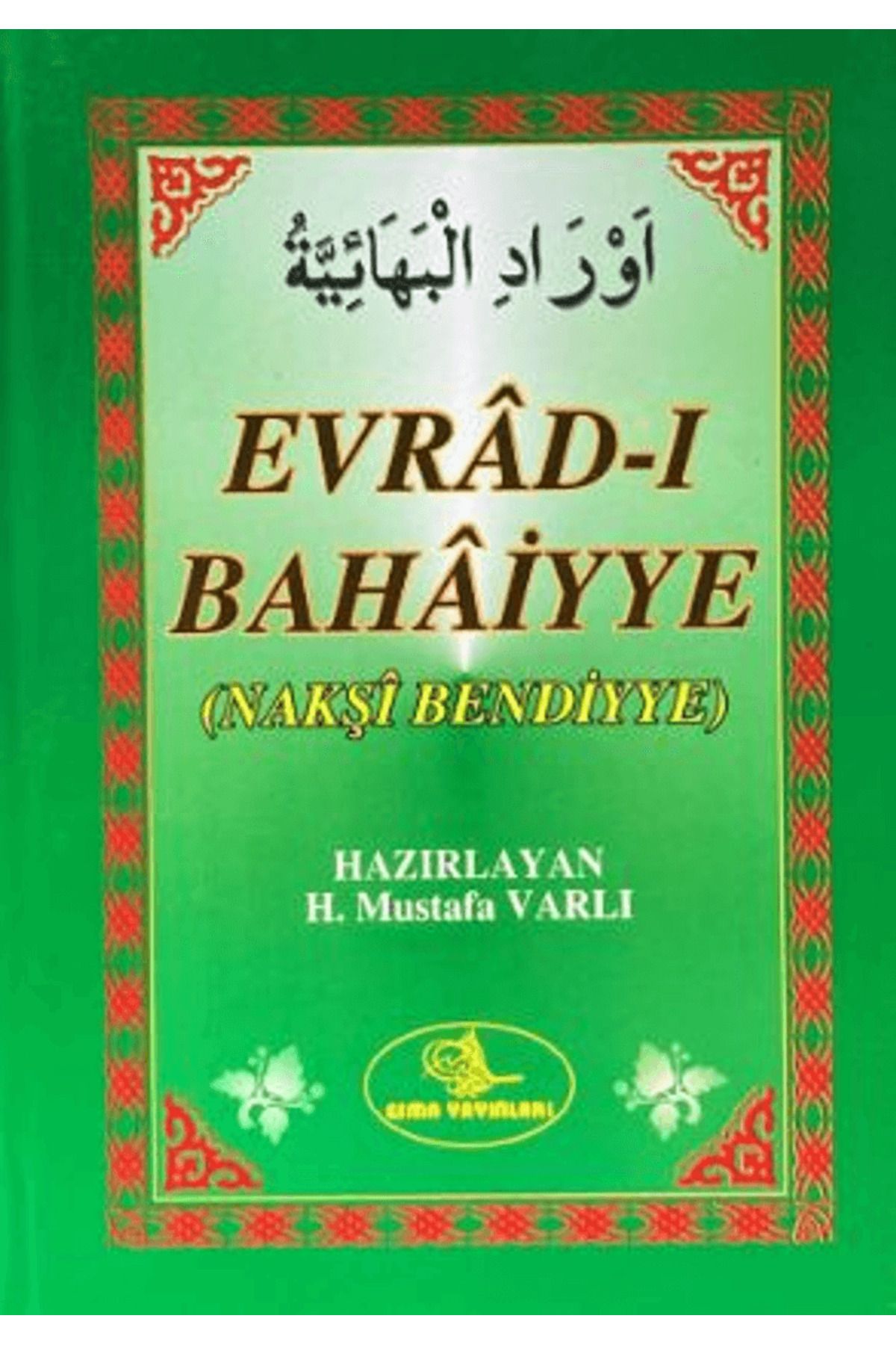 Esma Yayınları Evrad-ı Bahaiyye / H. Mustafa Varlı / Esma Yayınları / 9789756354399