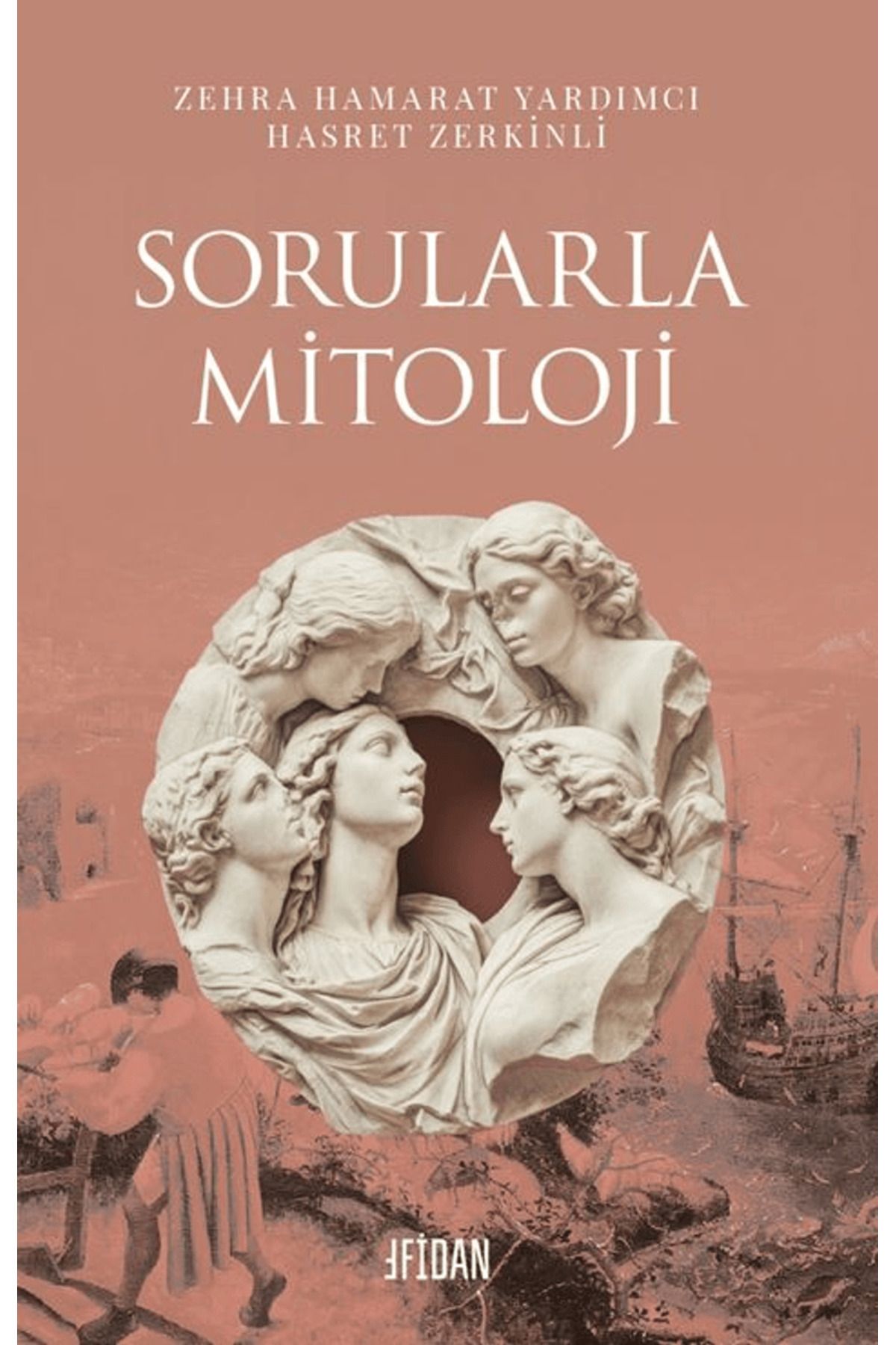 Fidan Kitap Sorularla Mitoloji / Zehra Hamarat Yardımcı / Fidan Kitap / 9786259404769