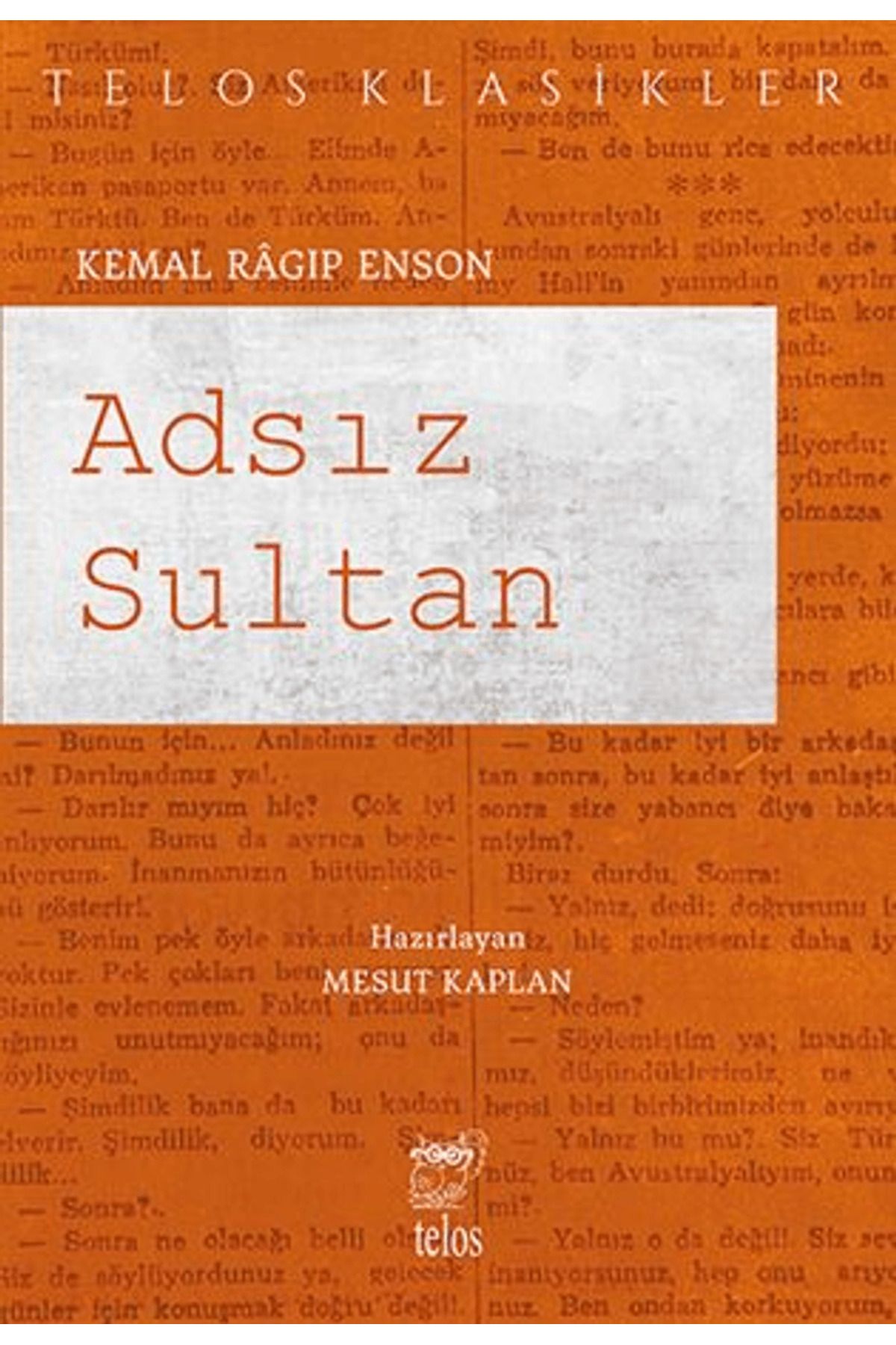 Telos Yayıncılık Adsız Sultan / Kemal Ragıp Enson / Telos Yayıncılık / 9789755452968