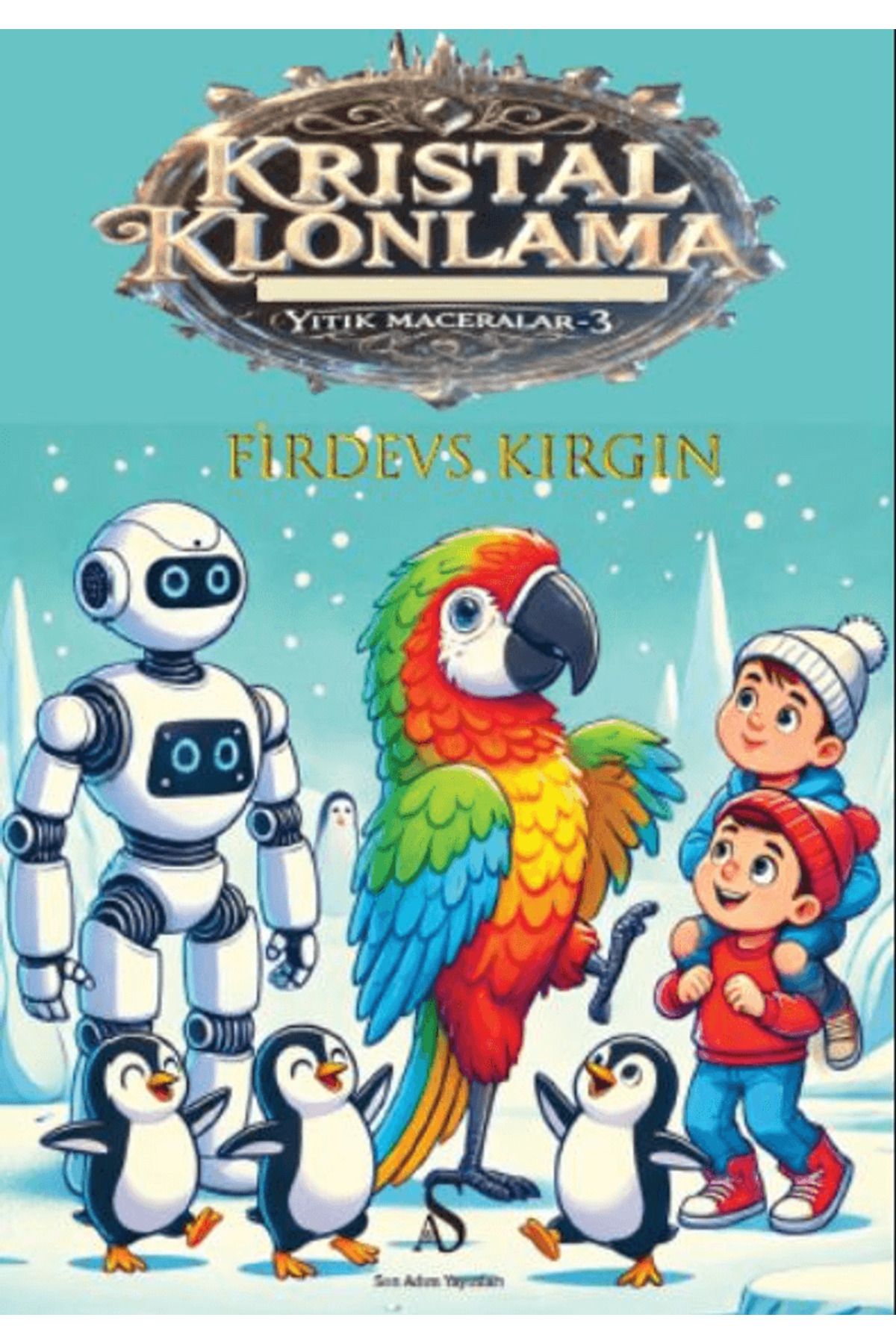 Son Adım Yayınları Kristal Klonlama - Yitik Maceralar 3 / Firdevs Kırgın / Son Adım Yayınları / 9786259532080