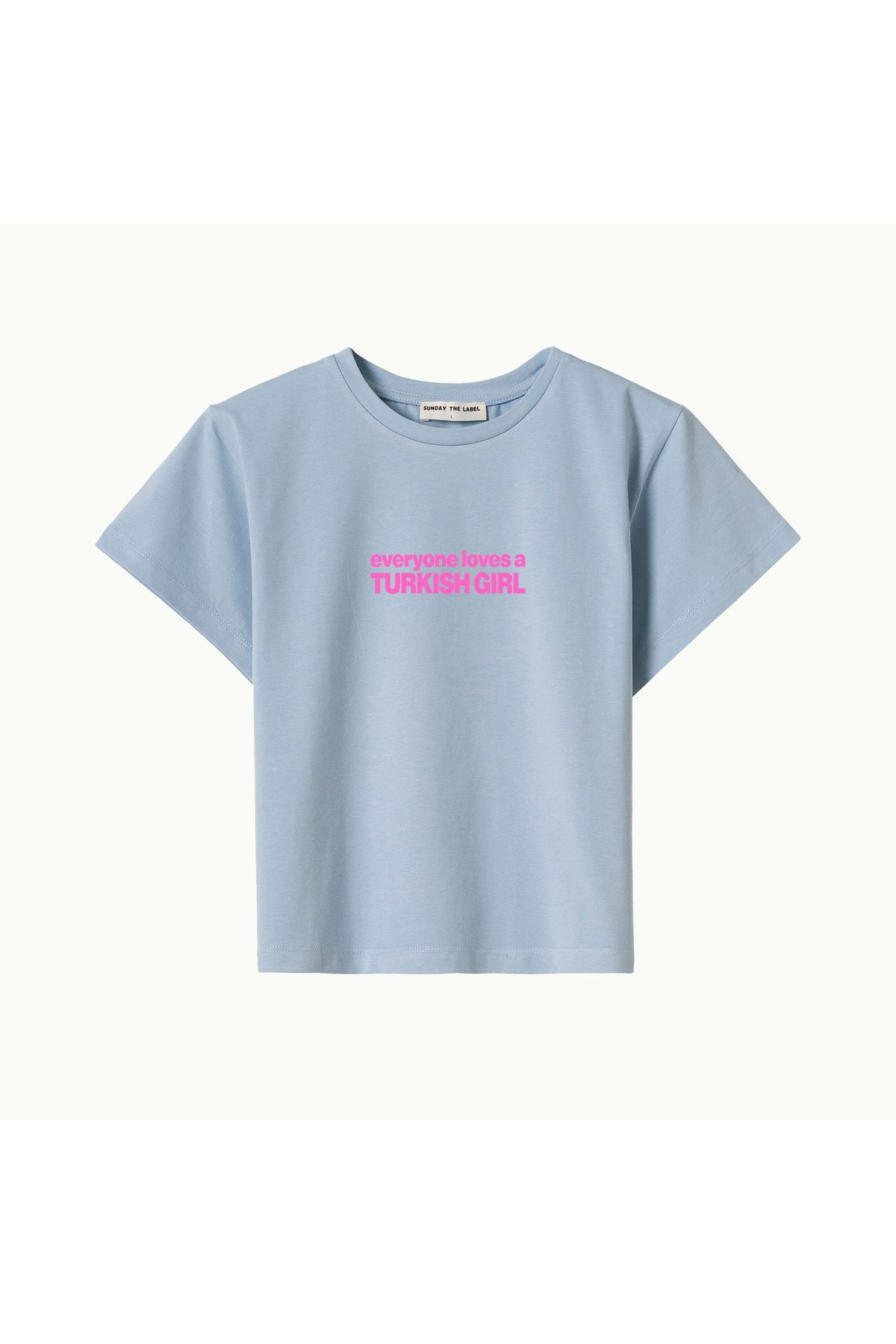 SUNDAY THE LABEL EVERYONE LOVES A TURKISH GIRL - BABY TEE
