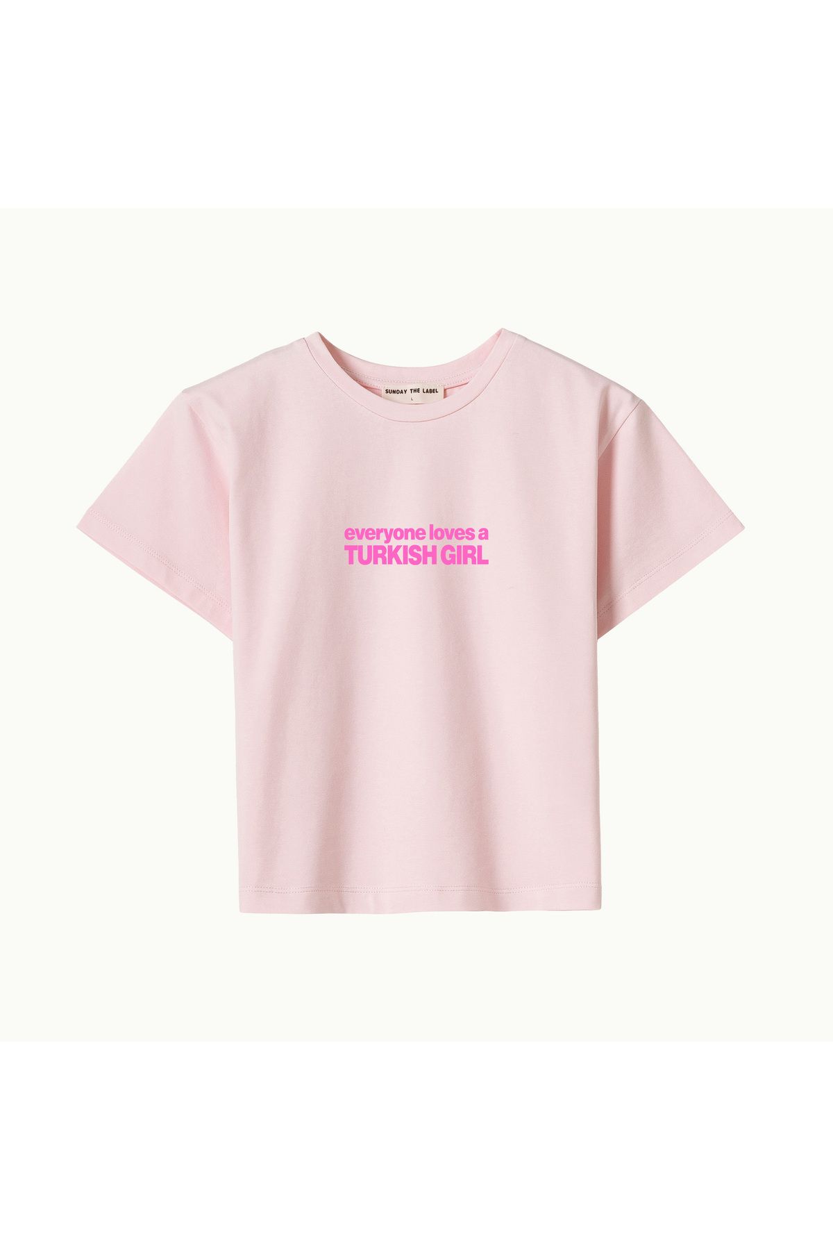 SUNDAY THE LABEL EVERYONE LOVES A TURKISH GIRL - BABY TEE