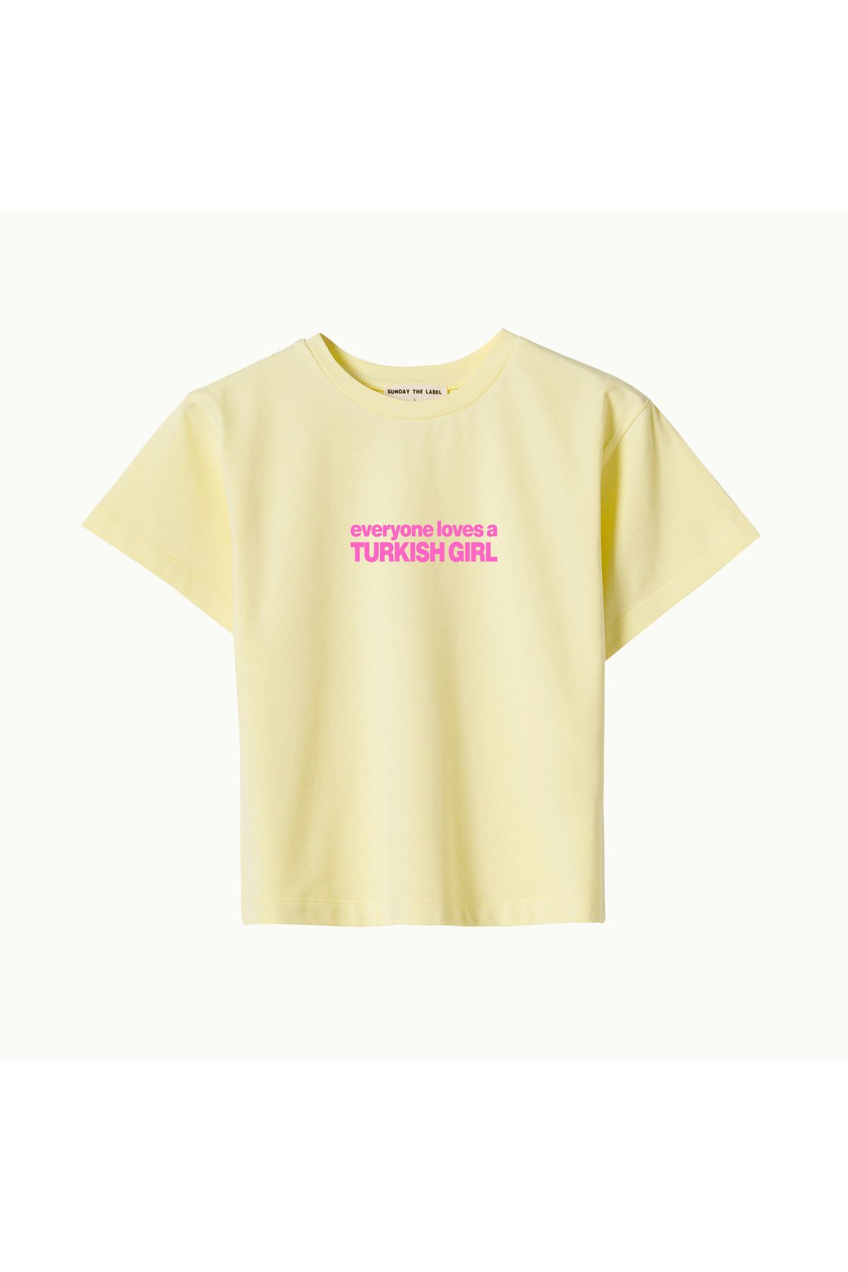 SUNDAY THE LABEL EVERYONE LOVES A TURKISH GIRL - BABY TEE