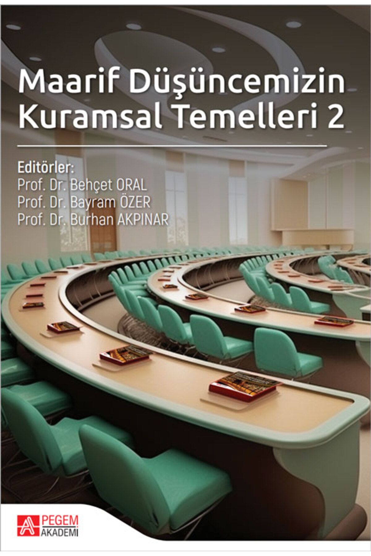Pegem Akademi Yayıncılık Maarif Düşüncemizin Kurumsal Temelleri 2 Pegem Yayınları