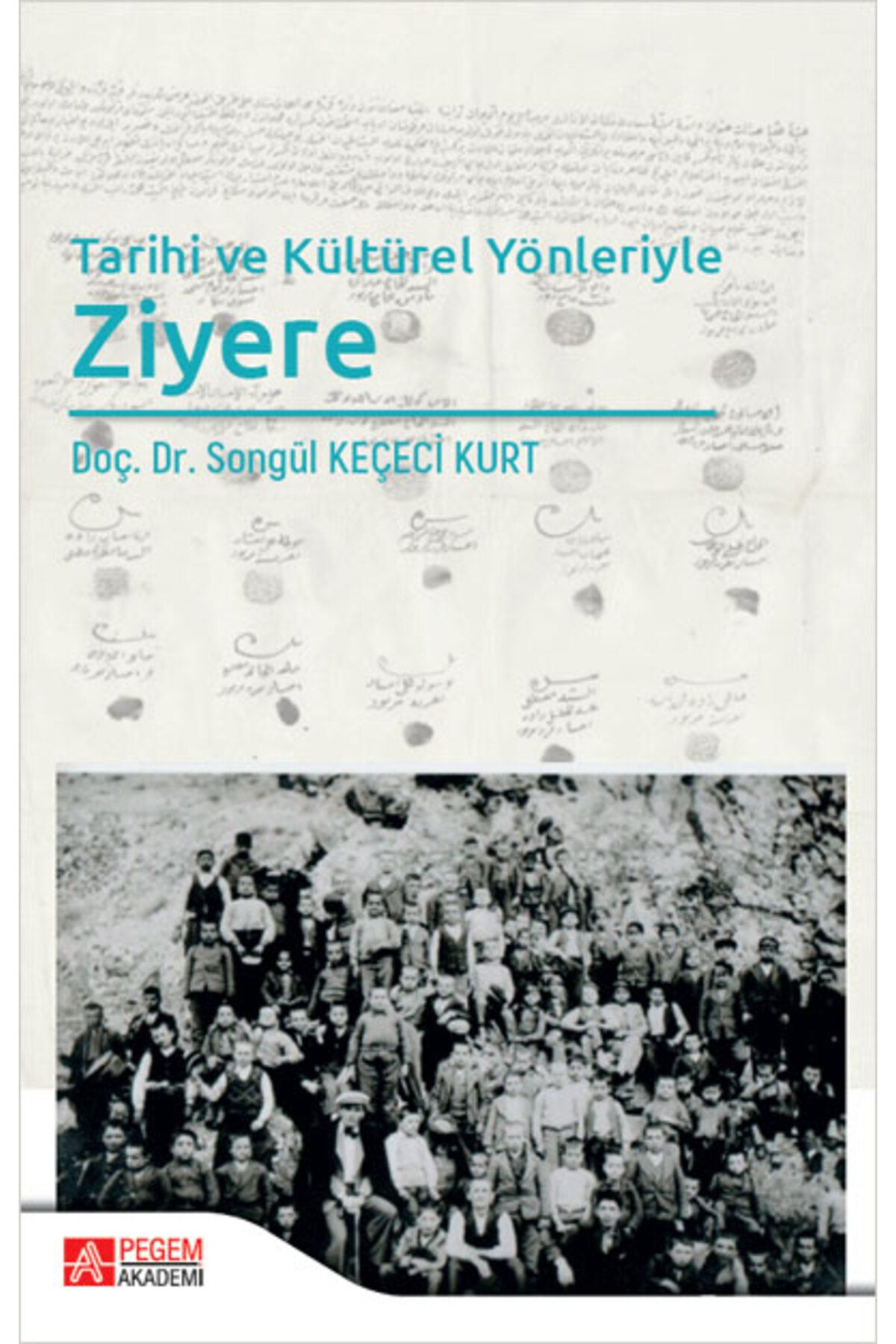 Pegem Akademi Yayıncılık Tarihi ve Kültürel Yönleriyle Ziyere Pegem Yayınları