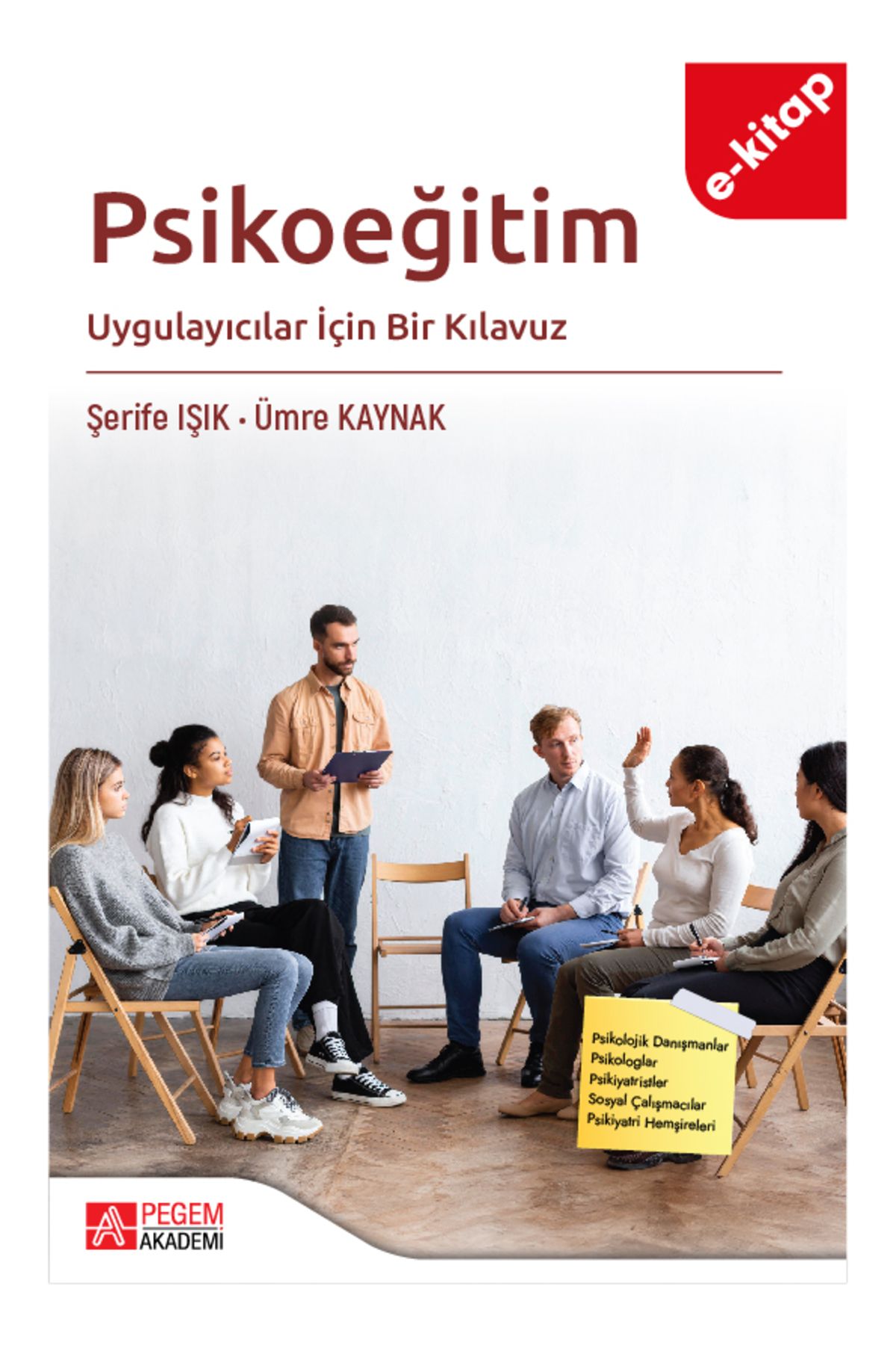 Pegem Akademi Yayıncılık Psikoeğitim Uygulayıcılar İçin Bir Kılavuz (e-kitap) Pegem Yayınları