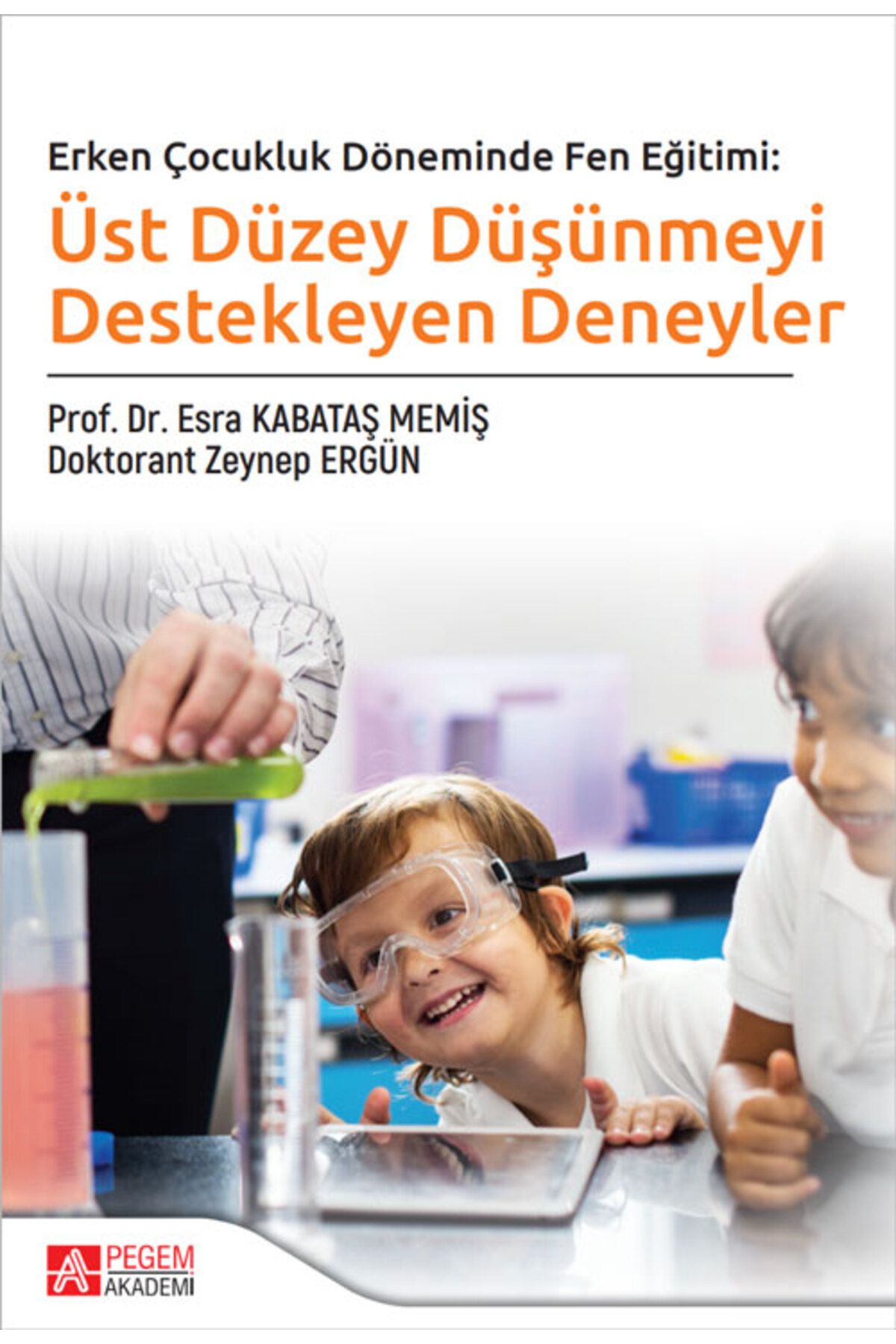 Pegem Akademi Yayıncılık Üst Düzey Düşünmeyi Destekleyen Deneyler Pegem Yayınları