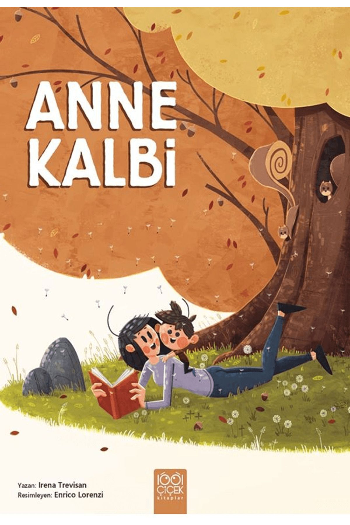 1001 Çiçek Kitaplar Anne Kalbi / Irena Trevison / 1001 Çiçek Kitaplar / 9786256856639