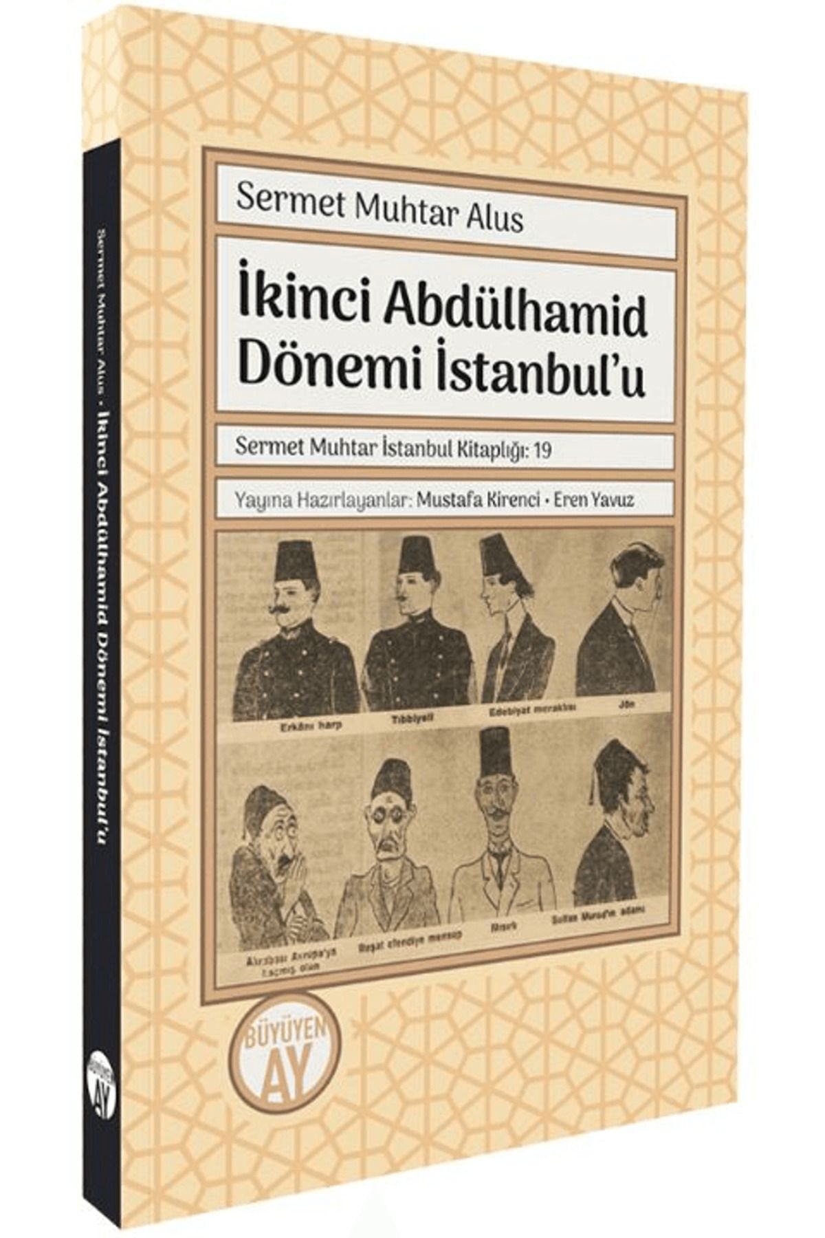 Büyüyen Ay Yayınları İkinci Abdülhamid Dönemi İstanbul’u / Sermet Muhtar Alus / Büyüyen Ay Yayınları / 9786256299412